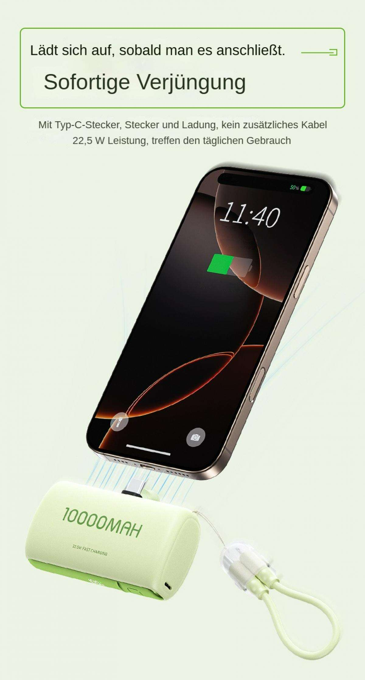 Telefon wird von einer Powerbank geladen. Das Telefon zeigt 11:40 und 50 % Akku. Die Powerbank ist grün und zeigt 10000MAH.