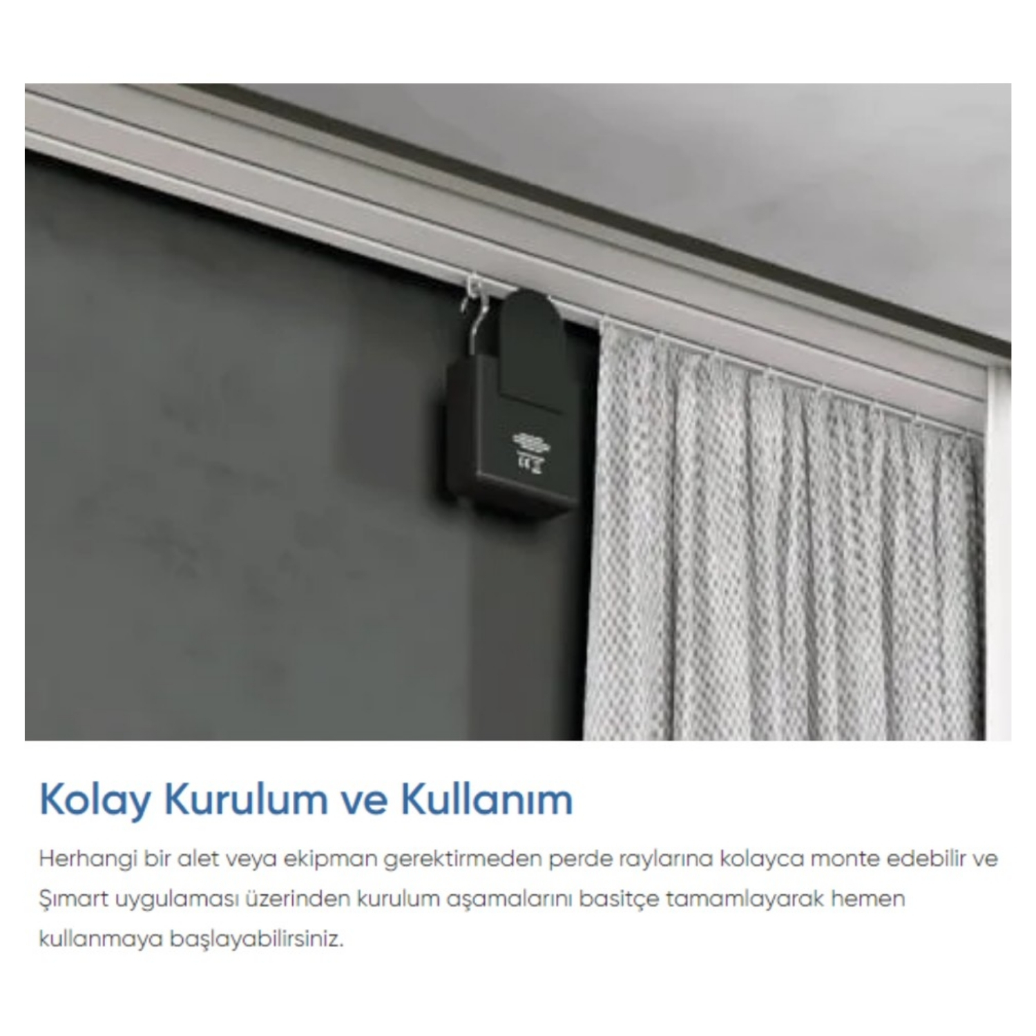 Siyah bir cihaz, gri bir perdenin yakınında bir raydan asılıdır. Alttaki metin Kolay Kurulum ve Kullanım diyor.