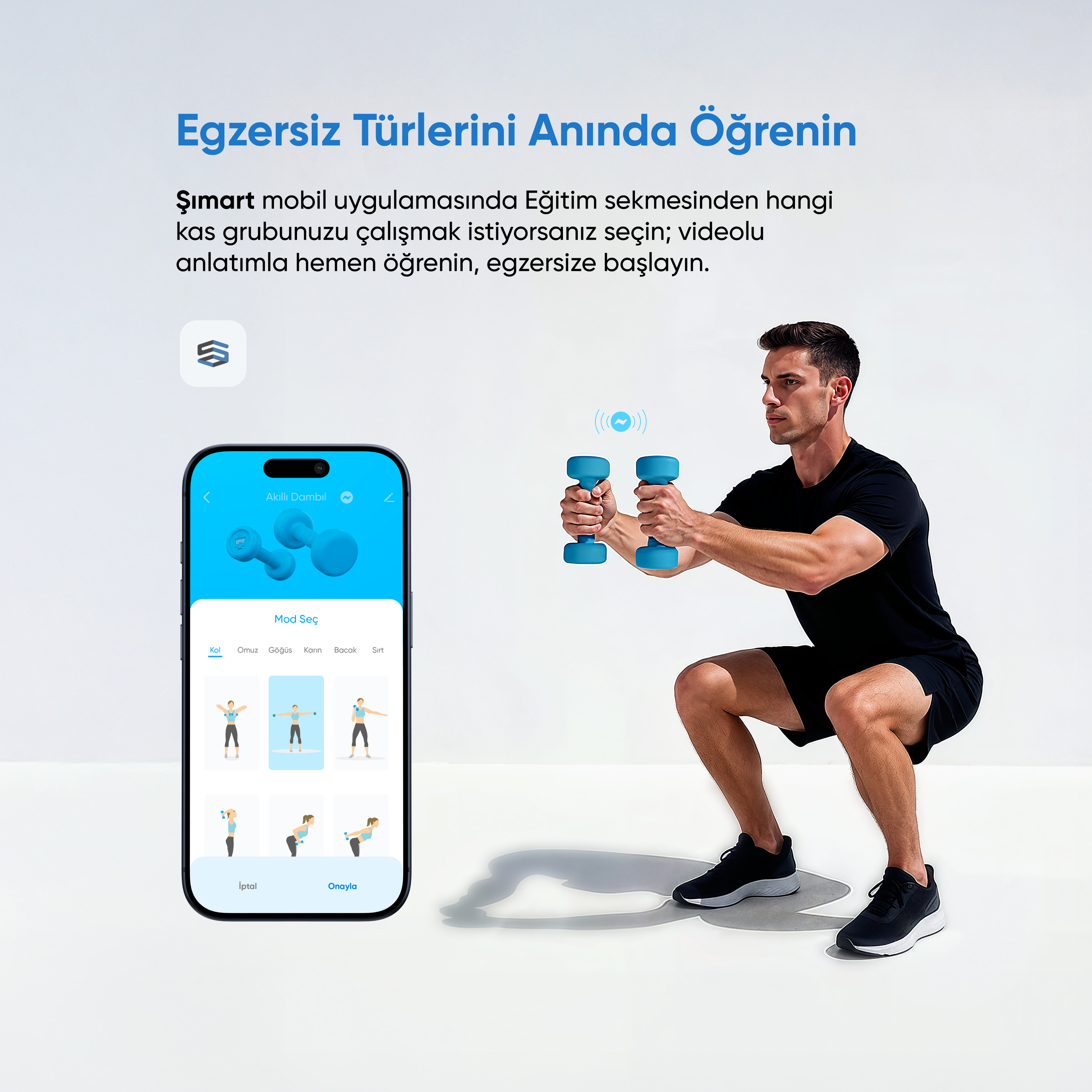 Adam dambıllarla çömeliyor, telefon egzersizleri gösteriyor, uygulama arayüzü. Metin: Egzersiz türlerini anında öğrenin.