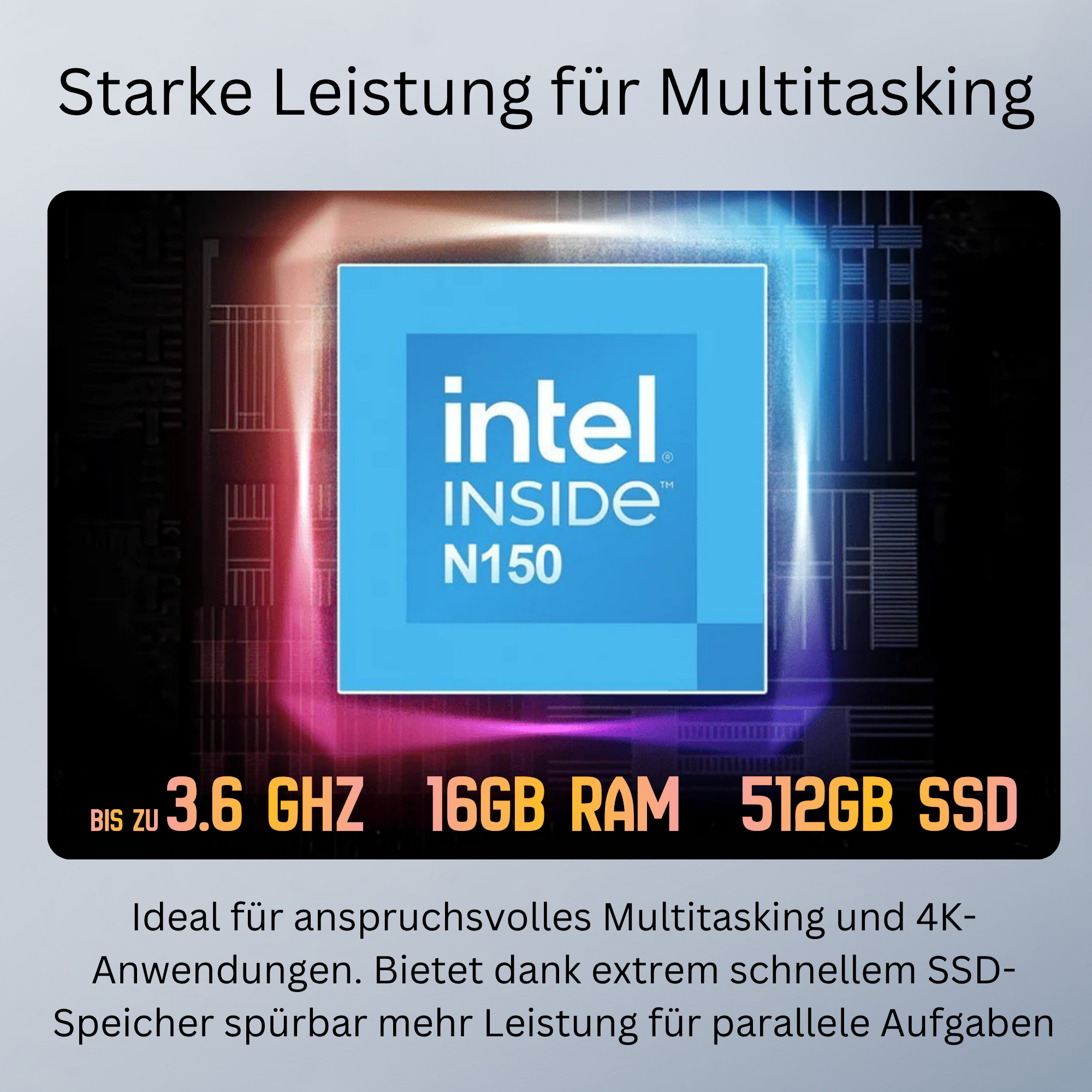 Bild mit Intel Inside Logo, Prozessorspezifikationen: 3,6 GHz, 16 GB RAM, 512 GB SSD. Text: Starke Leistung für Multitasking.