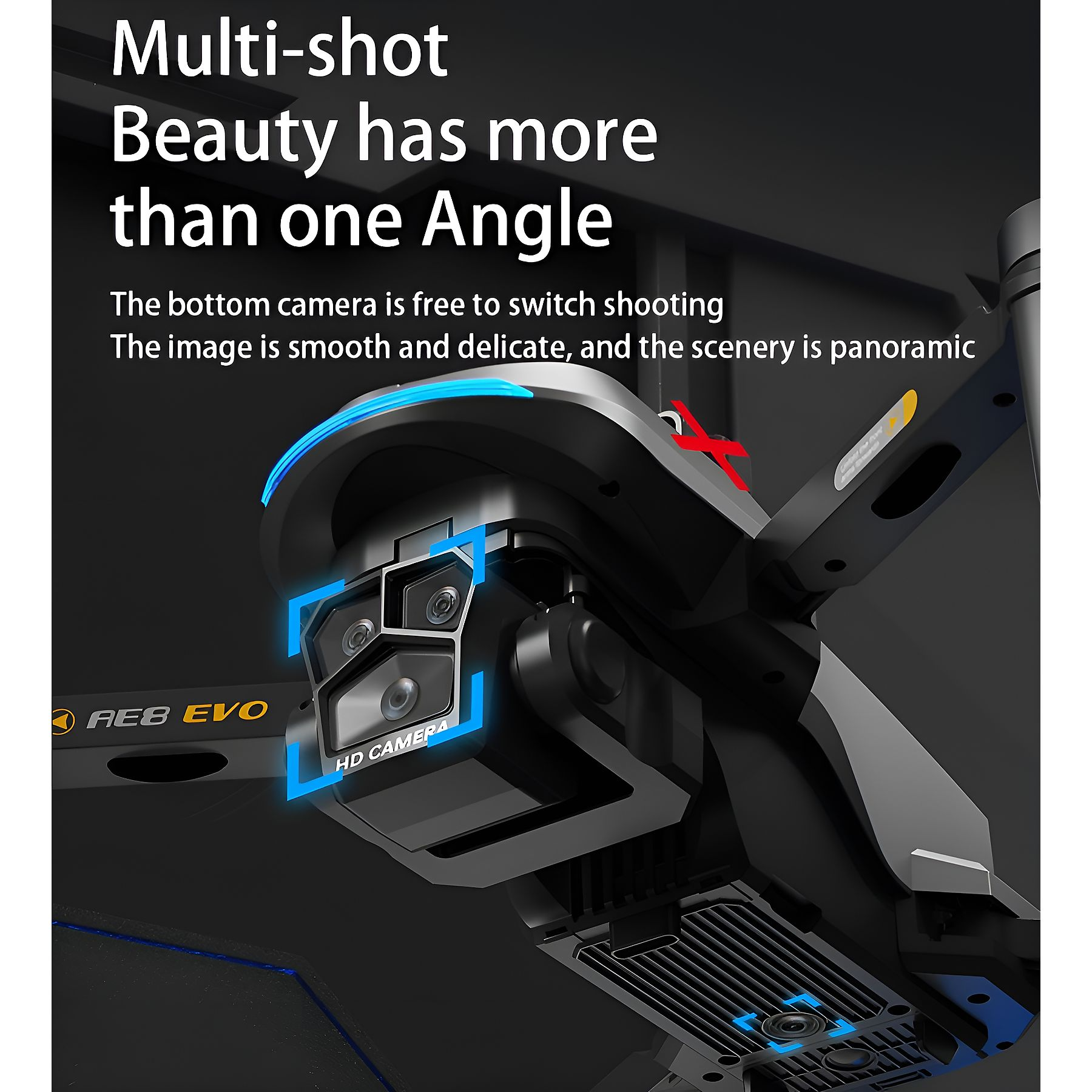 Drohne mit HD-Kamera. Text: Multi-Shot Beauty hat mehr als einen Winkel. Die untere Kamera ist frei schaltbar.