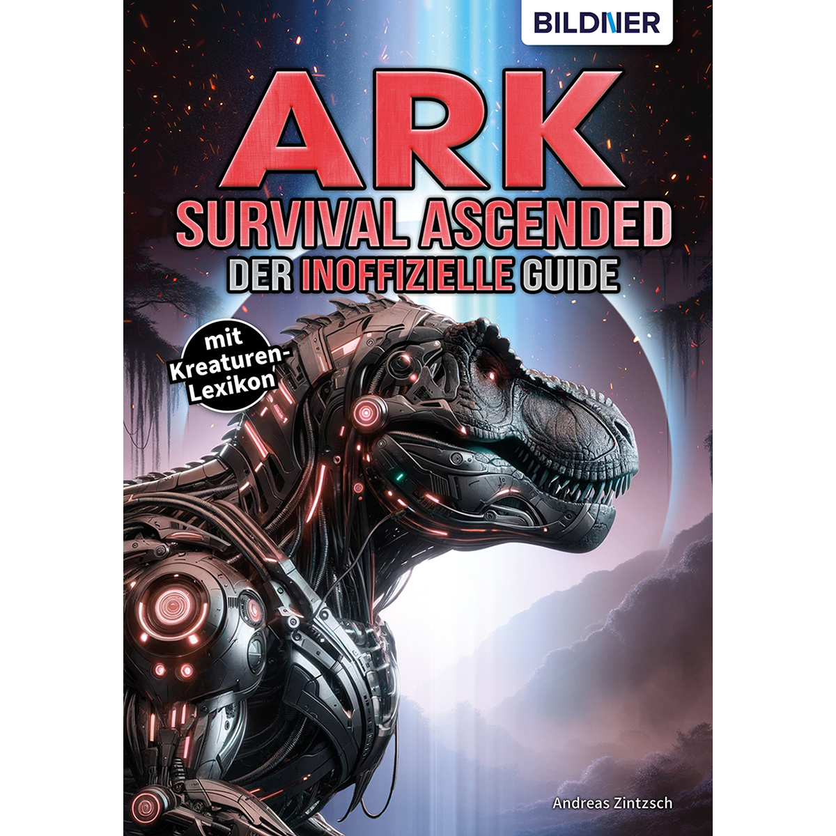 Buchcover mit Roboter-Dinosaurier. Titel: ARK Survival Ascended, Der inoffizielle Guide. Hintergrund zeigt einen Nebel und Feuerfunken.