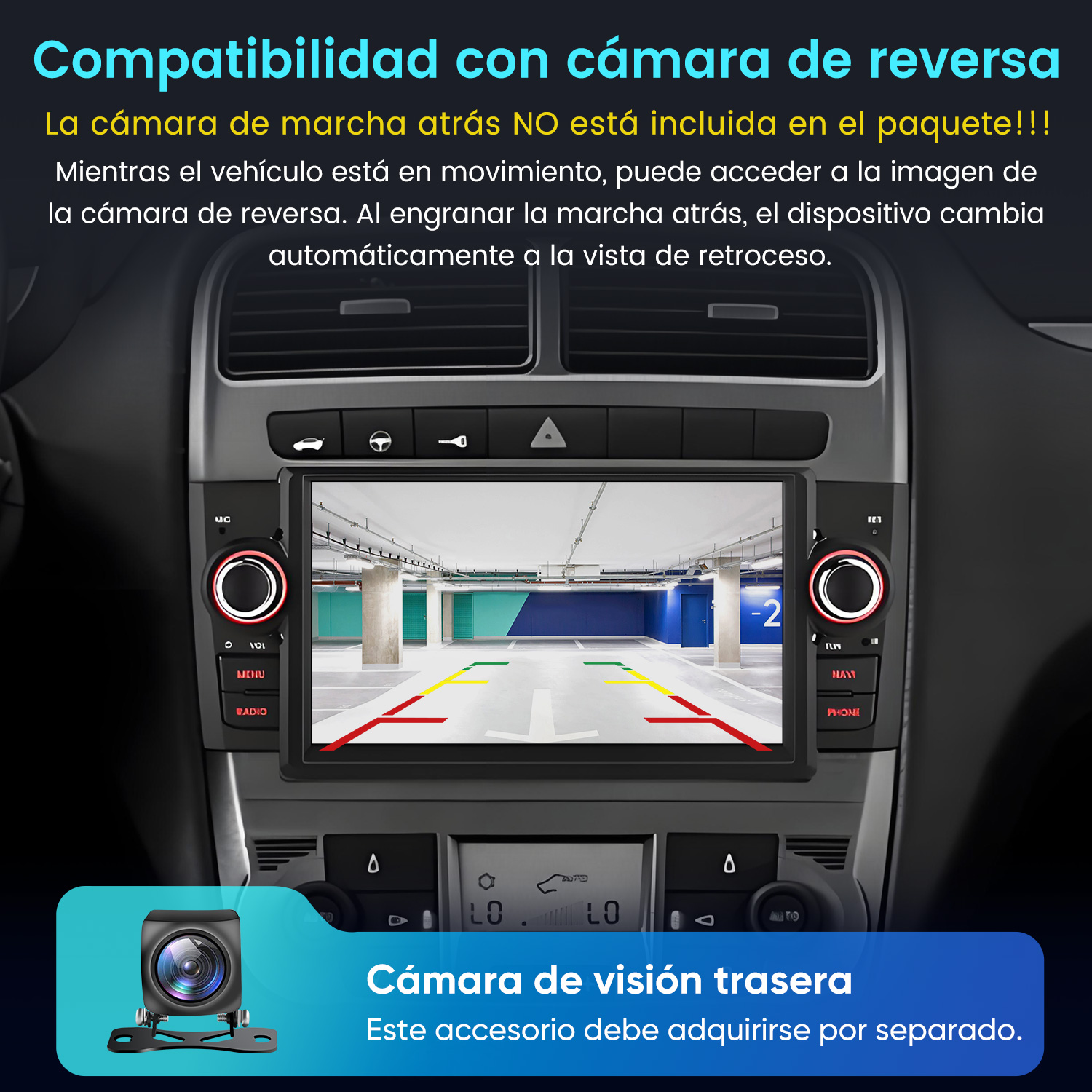 Panel del coche mostrando una pantalla de cámara de marcha atrás con líneas de estacionamiento. Se muestra una cámara separada abajo. El texto indica que no está incluida.