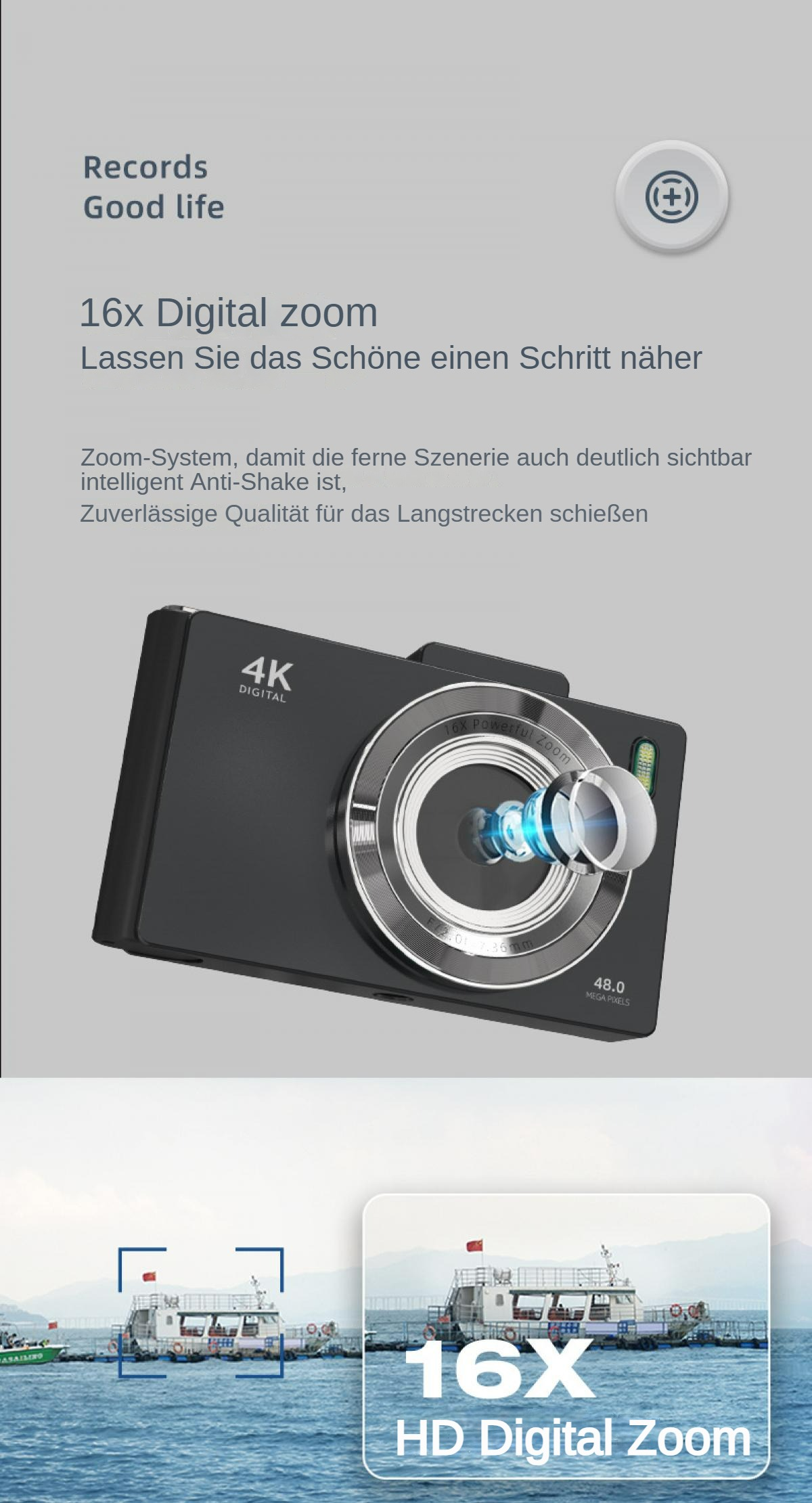 Eine schwarze Kamera mit 4K Digitalzoom, 16-fachem leistungsstarkem Zoom und eine Ansicht von Booten auf dem Wasser. Text: Records, Good life, 16X HD Digital Zoom.