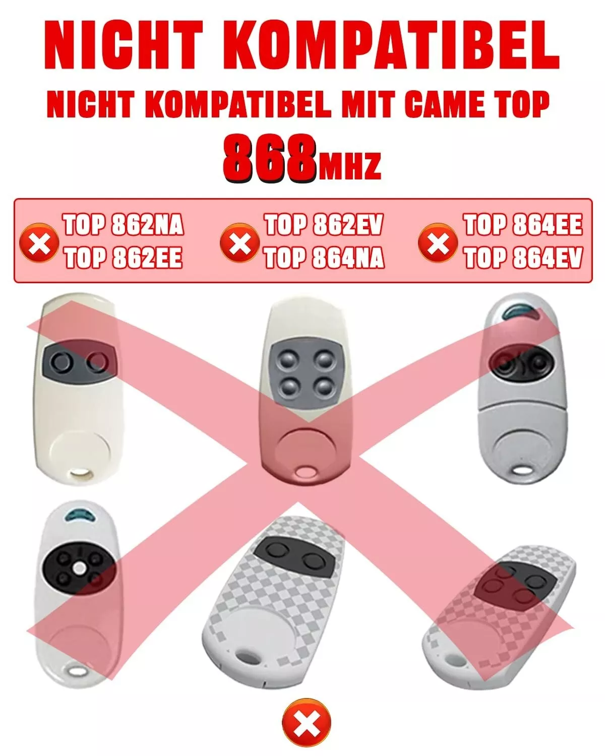 Das Bild zeigt Fernbedienungen mit roten Kreuzen, die Inkompatibilität anzeigen. Text sagt 'NICHT KOMPATIBEL' und '868MHZ'.