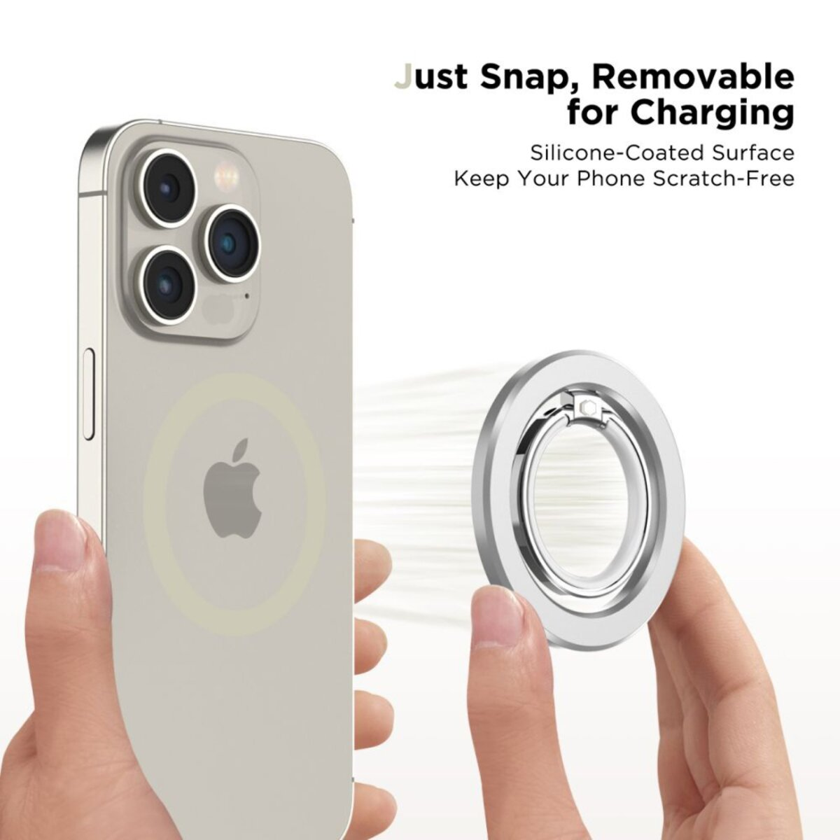 Een telefoon in één hand, een zilveren ringhouder in de andere. De tekst luidt: Just Snap, Removable for Charging, Silicone-Coated Surface.