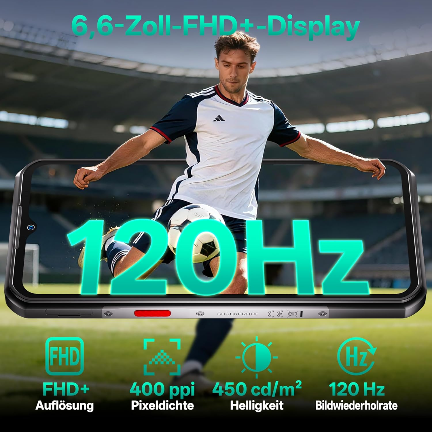 Ein Telefon zeigt einen Fußballspieler. Der Bildschirm zeigt 120 Hz. Details: FHD+, 400 ppi, 450 cd/m² und 120 Hz Bildwiederholfrequenz.