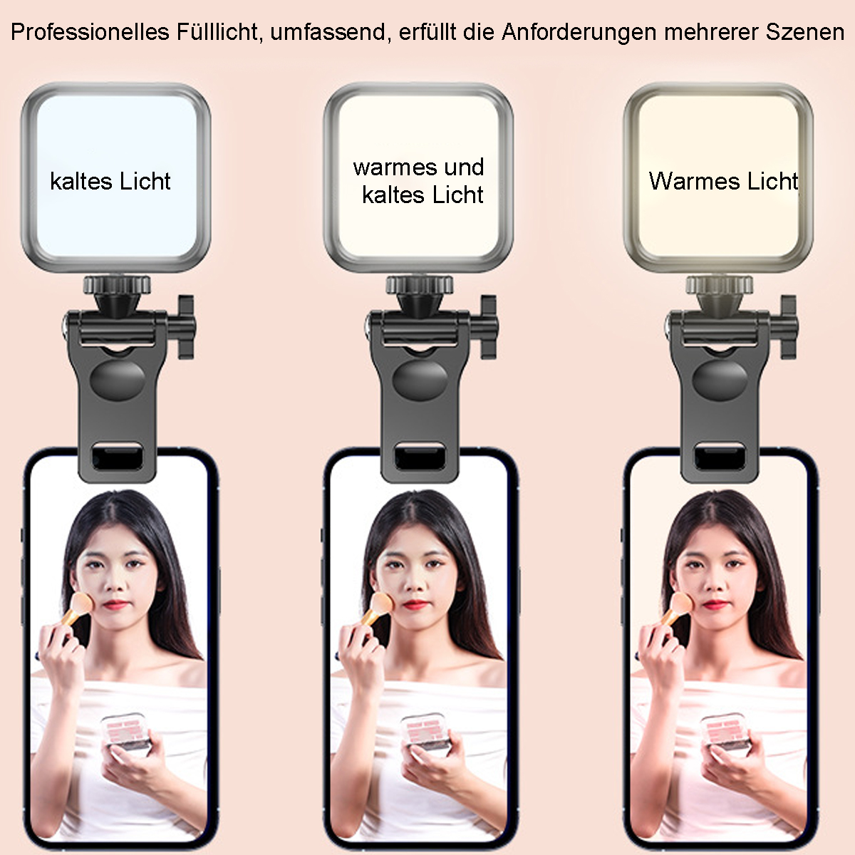 Drei Telefone mit Lichtaufsätzen. Jedes zeigt eine Frau beim Schminken. Lichter sagen 'kalt', 'warm und kalt' und 'warmes' Licht.