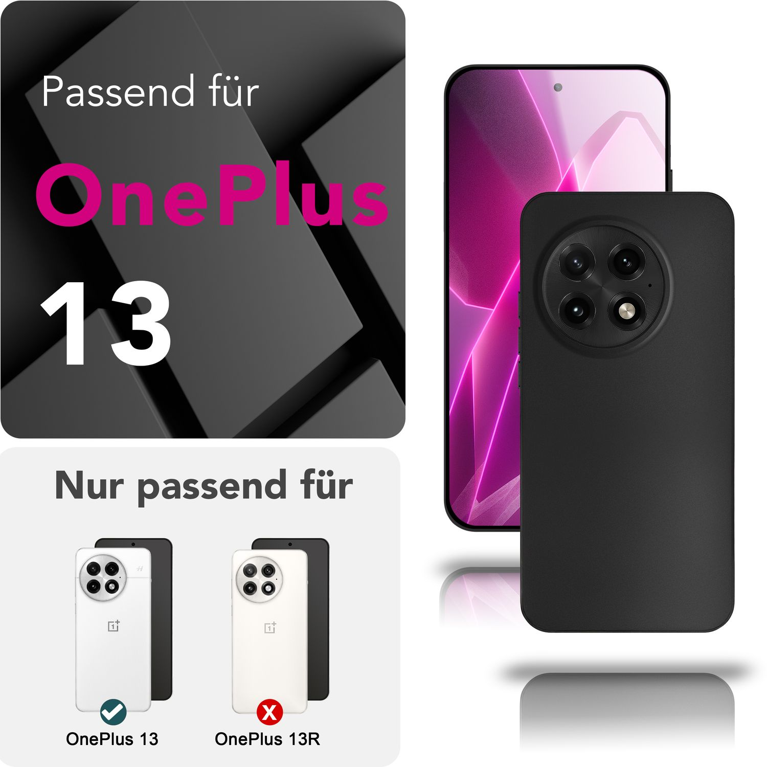 Das Bild zeigt ein Telefon und eine Hülle mit dem Text 'Passend für OnePlus 13'. Unten sind Telefone mit den Bezeichnungen OnePlus 13 und 13R, mit Häkchen und X.