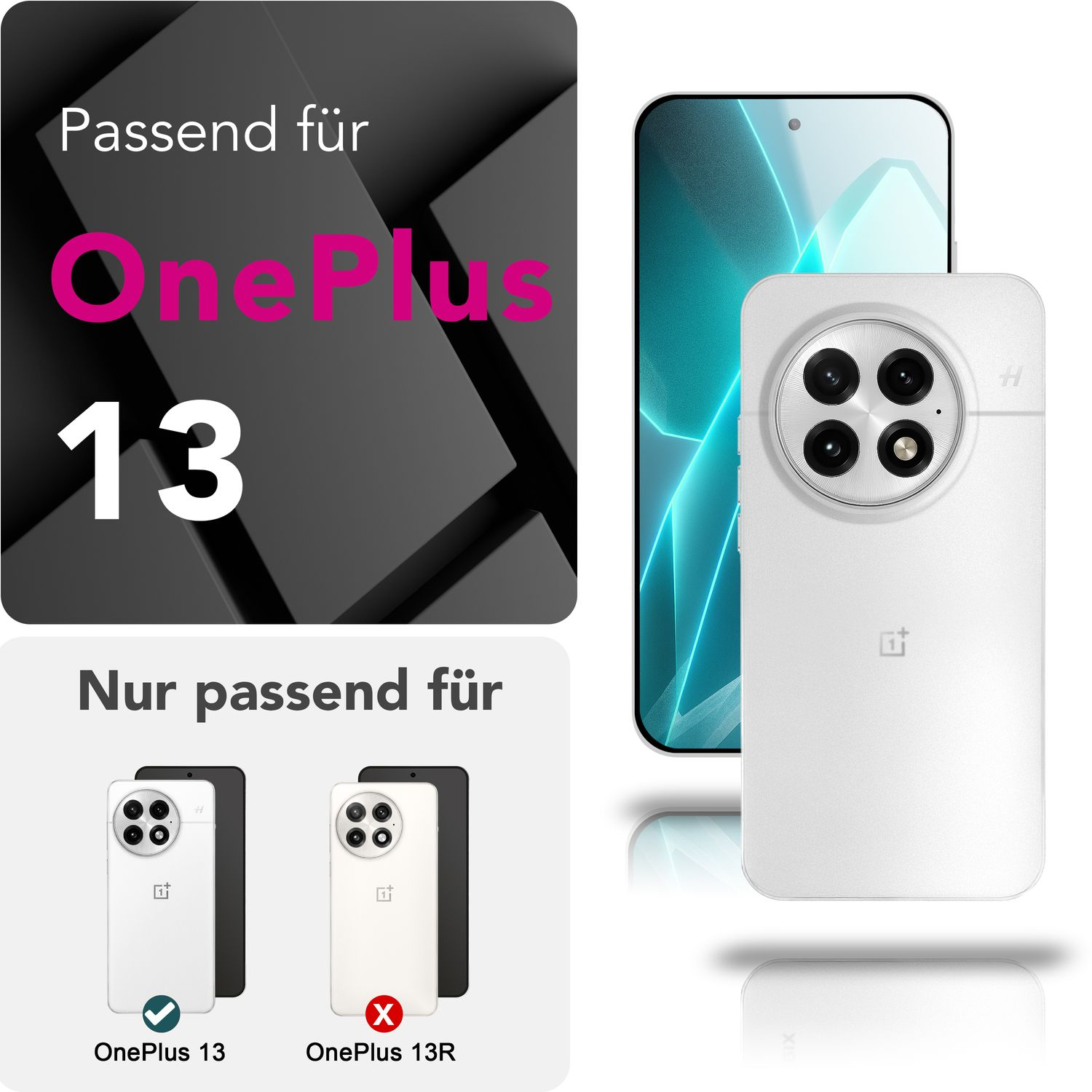 Das Bild zeigt eine Handyhülle für OnePlus 13. Text besagt, dass sie nur für OnePlus 13, nicht 13R, passt. Telefon und Hülle sind weiß.