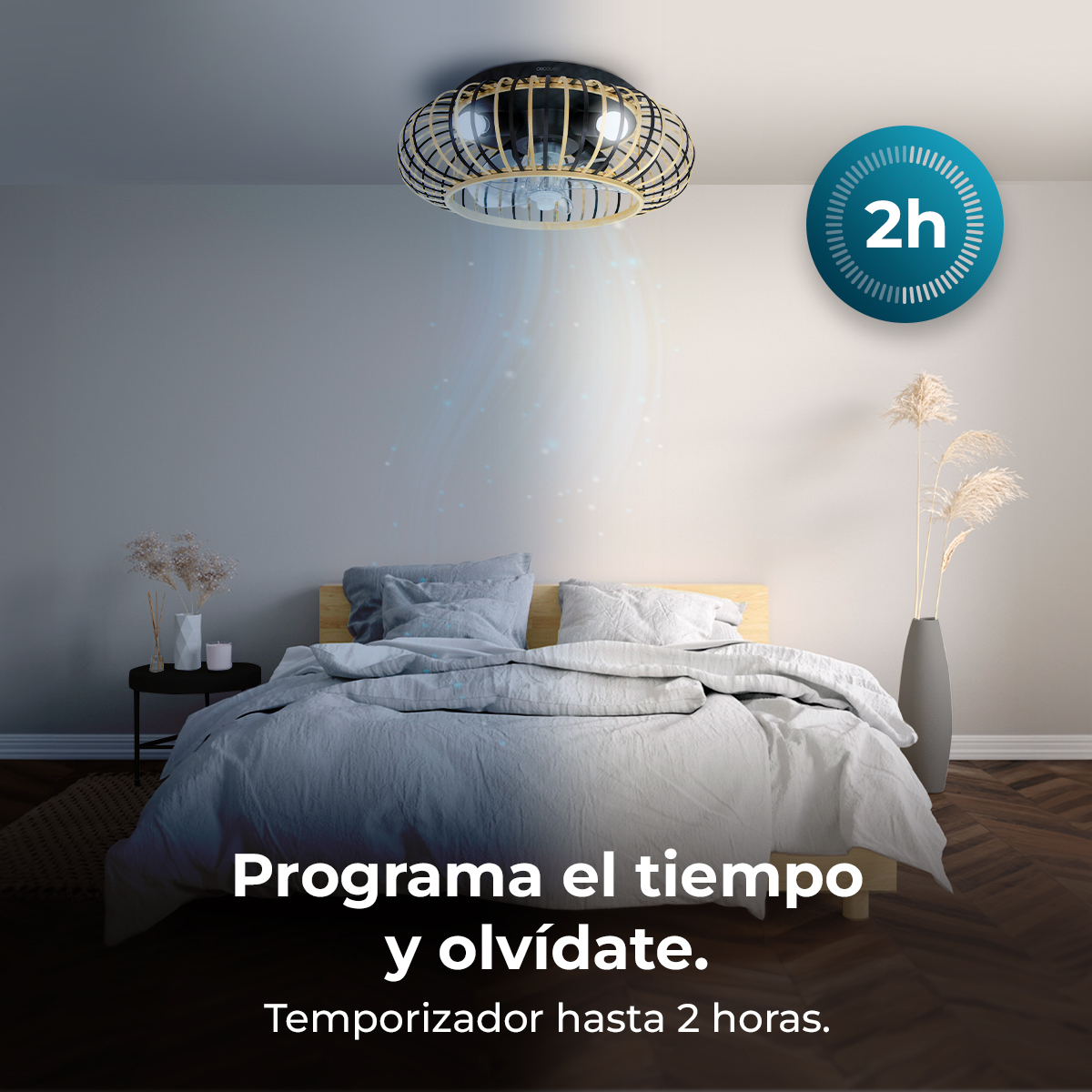 Bedroom scene with a ceiling fan above a bed. Text says 'Program the time and forget it'. A 2h timer is shown.