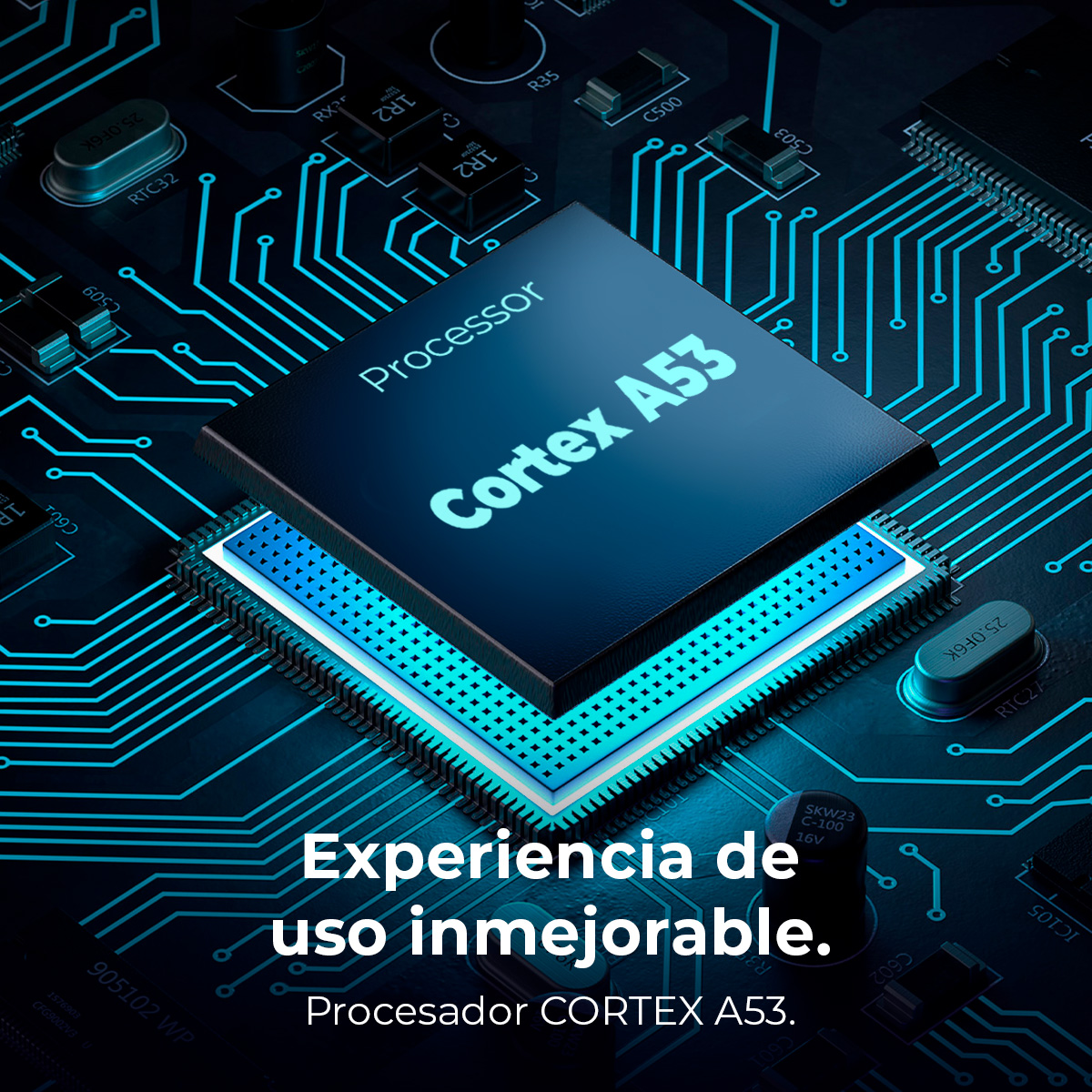 Primer plano de una placa de circuito con un procesador Cortex A53. Texto abajo: 'Experiencia de uso inmejorable'.