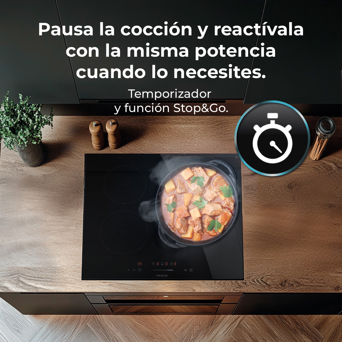 Placa negra con olla de guiso. Icono de temporizador. Texto: 'Pausa la cocción y reactiva con la misma potencia cuando sea necesario'.