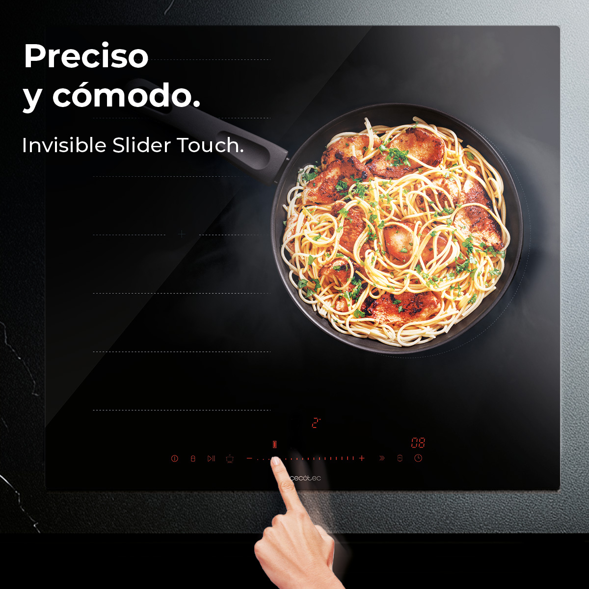 Dłoń dotyka czarnej płyty grzewczej. Na płycie patelnia z makaronem i mięsem. Tekst: 'Preciso y cómodo' i 'Invisible Slider Touch'.