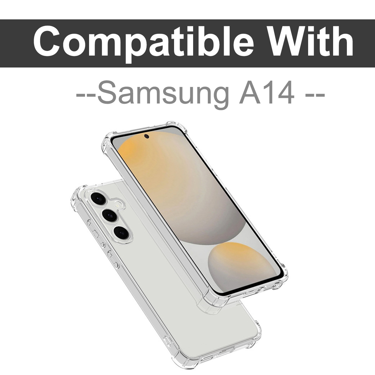 Auf weißem Hintergrund ist eine transparente Handyhülle mit einem Handy darin abgebildet. Der Text lautet: 'Compatible With --Samsung A14--'.