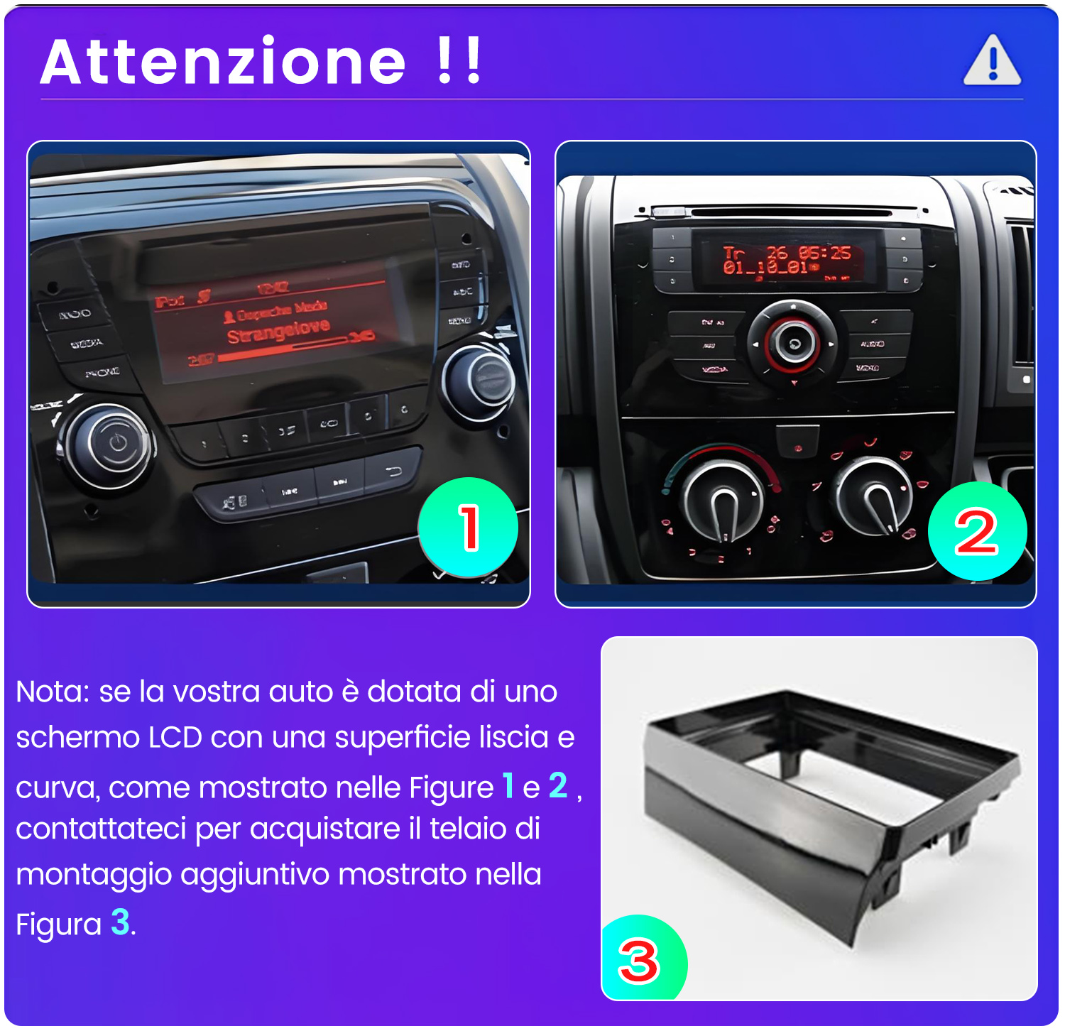 L'immagine mostra tre display di autoradio e una cornice di plastica nera. I display mostrano informazioni e controlli. Il testo avverte sugli schermi LCD.