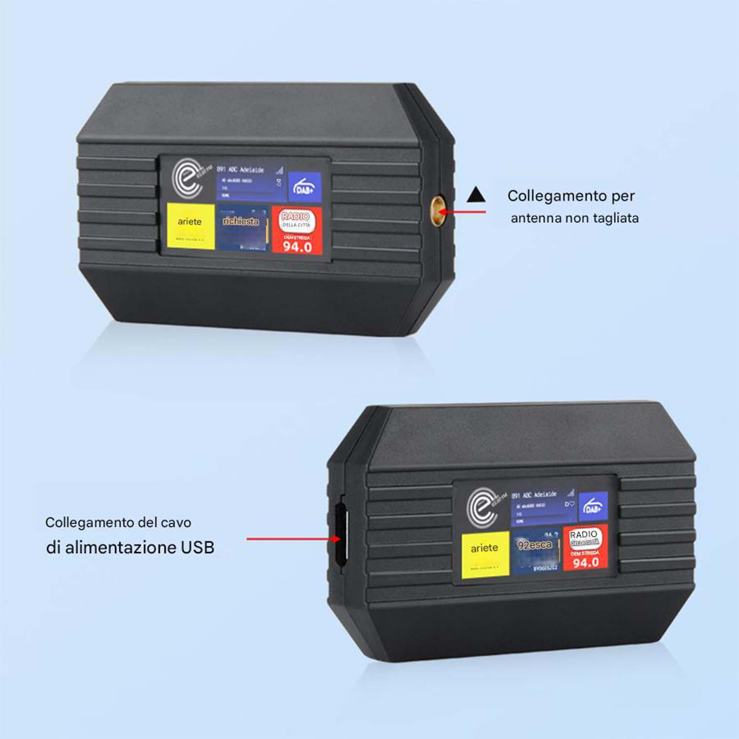 Due dispositivi radio neri con display che mostrano informazioni sulle stazioni radio. Uno ha un ingresso di alimentazione USB, l'altro una connessione per antenna.