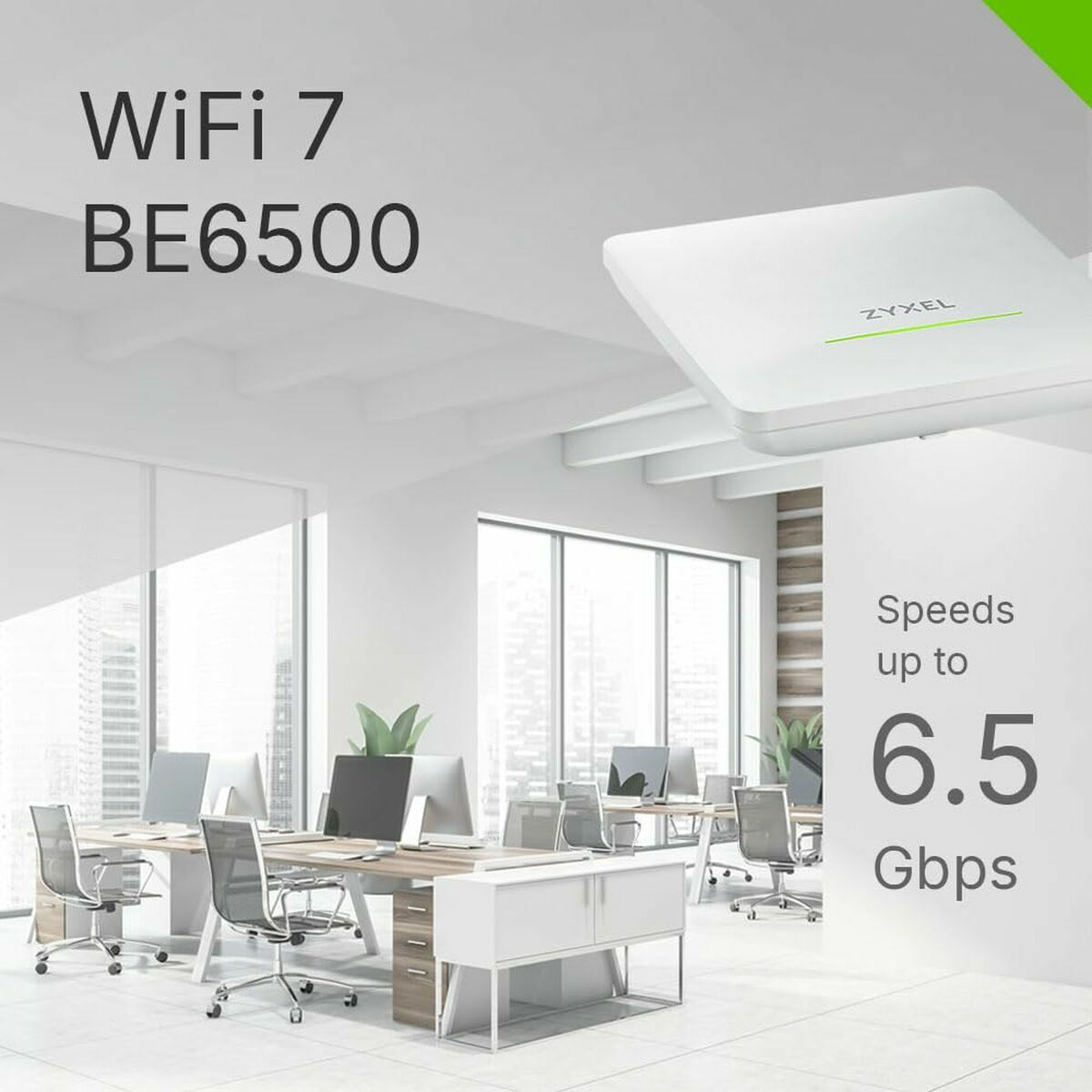 WiFi 7 BE6500 product image. It shows a white router, office desks, and text indicating speeds up to 6.5 Gbps.