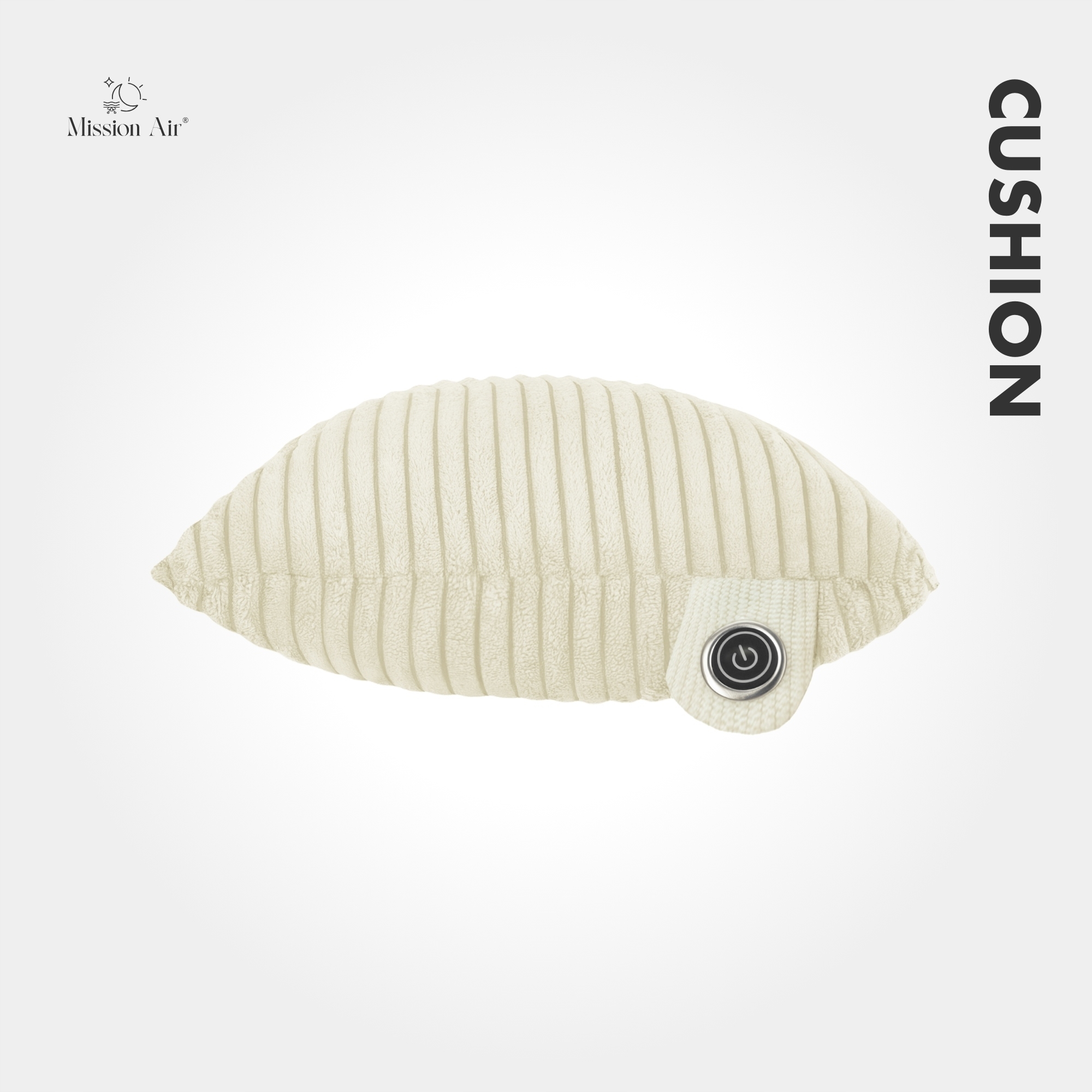 Kremowa, prążkowana poduszka z przyciskiem zasilania. Słowo 'CUSHION' pionowo po prawej. Logo Mission Air u góry po lewej.