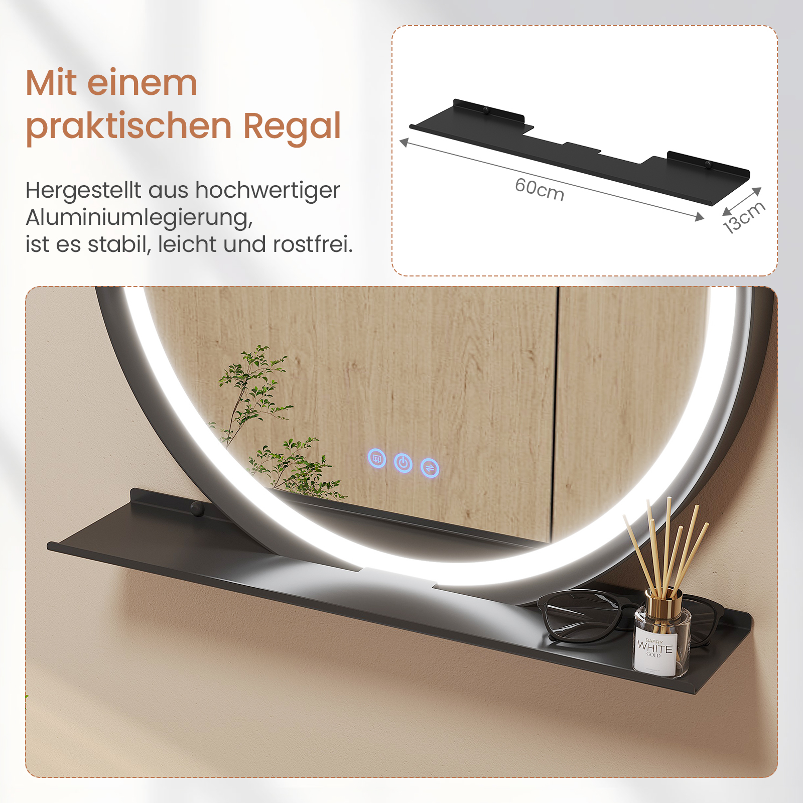 Ein runder Spiegel mit Ablage, Brille und Diffusor. Der Spiegel hat Lichter am Rand. Der Text lautet 'praktisches Regal'.