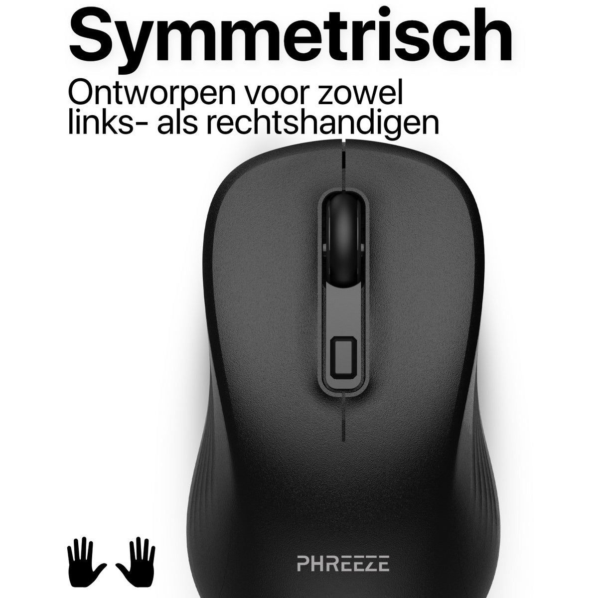 Een zwarte computermuis met het woord 'PHREEEZE' erop. Boven staat de tekst 'Symmetrisch'. De muis is symmetrisch.