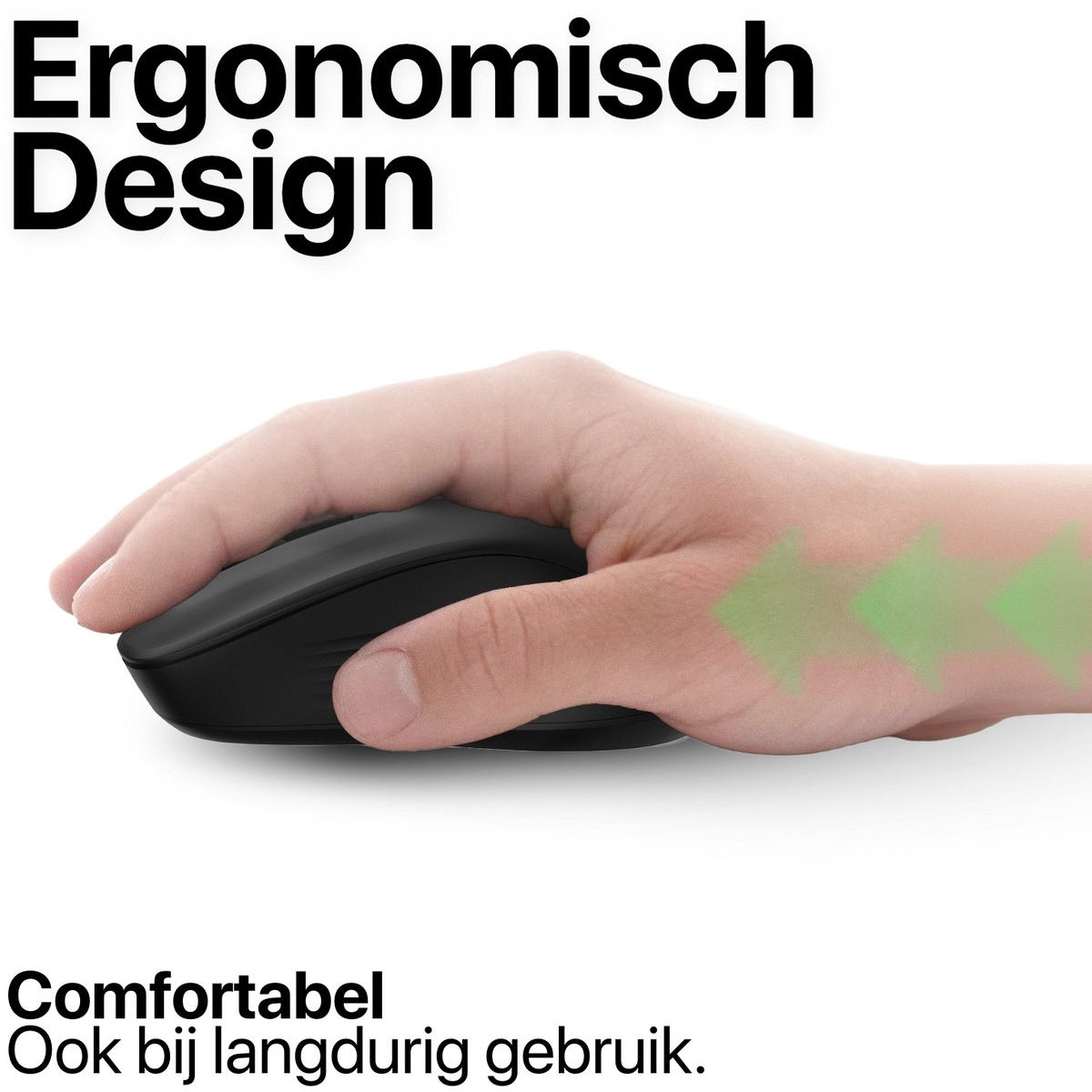 Een hand houdt een zwarte ergonomische muis vast. Groene pijlen op de hand. Tekst: 'Ergonomisch Design' en 'Comfortabel, Ook bij langdurig gebruik'.
