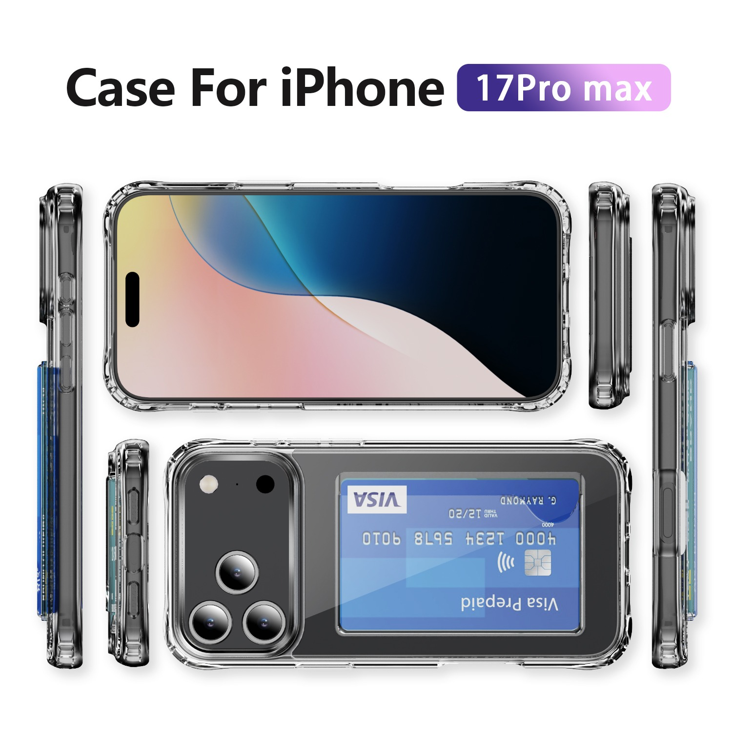 Custodia trasparente per iPhone con carta Visa. La custodia ha più angolazioni con il telefono all'interno. Testo: Case For iPhone 17Pro max.