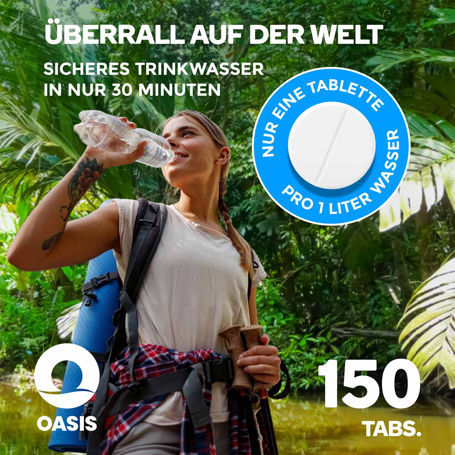 Eine Frau trinkt Wasser aus einer Flasche in einem Dschungel. Text zeigt eine Tablette zur Wasserreinigung und Oasis.
