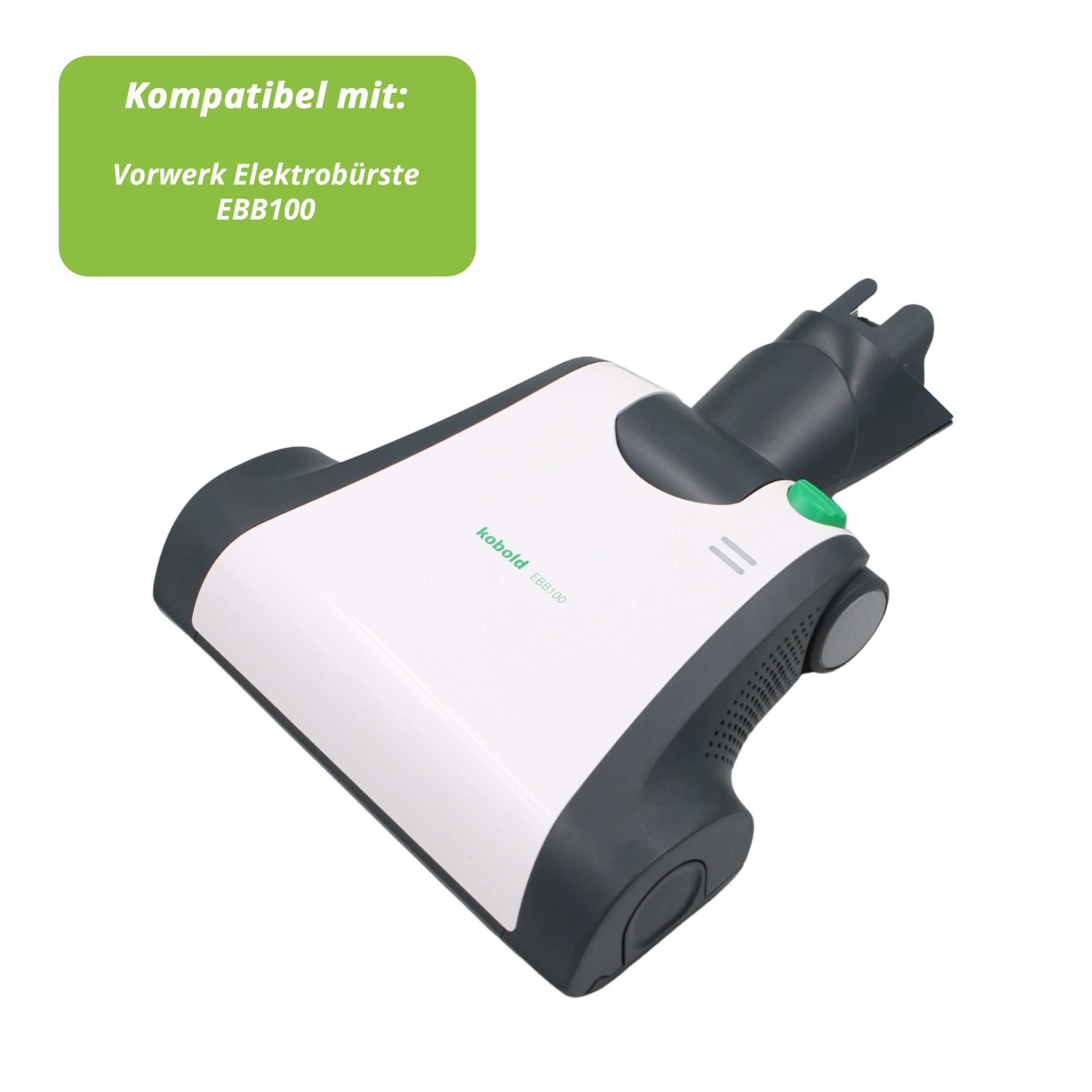 Ein weiß-grauer Vorwerk EBB100 Staubsaugeraufsatz. Ein grünes Rechteck gibt an, dass es mit dem Vorwerk EBB100 kompatibel ist.