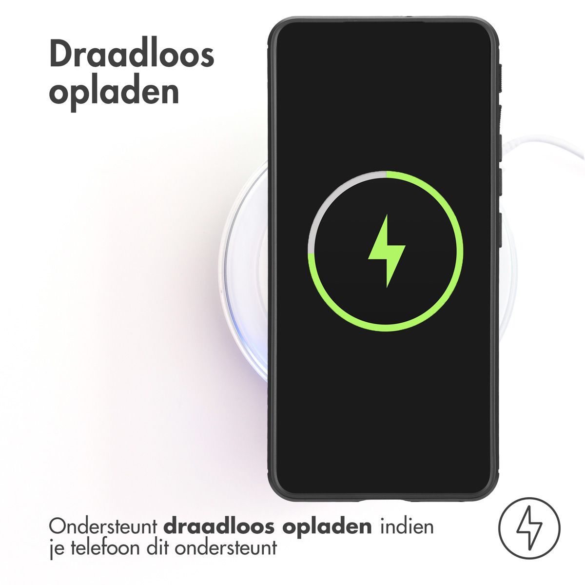 Een telefoon wordt draadloos opgeladen. Een groene bliksempictogram staat op het zwarte scherm. Tekst luidt: Draadloos opladen.