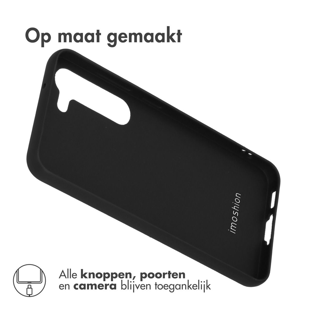Een zwarte telefoonhoes met de tekst 'Op maat gemaakt'. Het Imoshion-logo is zichtbaar. Tekst: 'Alle knoppen, poorten en camera blijven toegankelijk'.