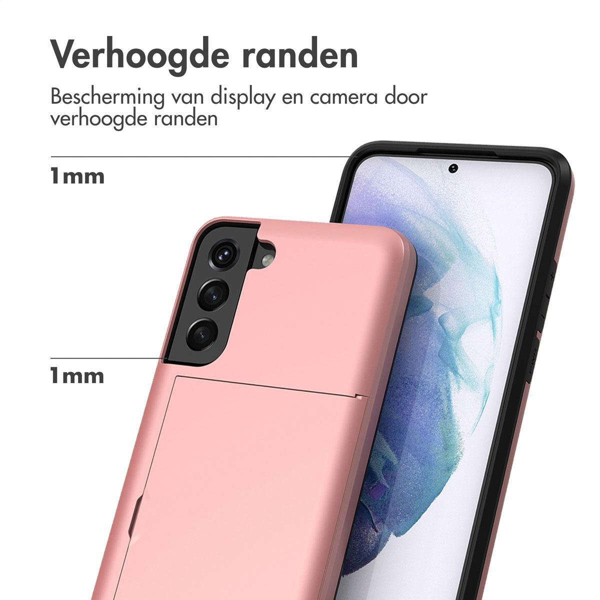 Een roze telefoonhoesje met opstaande randen. Er zit een telefoon in. De Nederlandse tekst luidt: 'Verhoogde randen, bescherming van display en camera'.