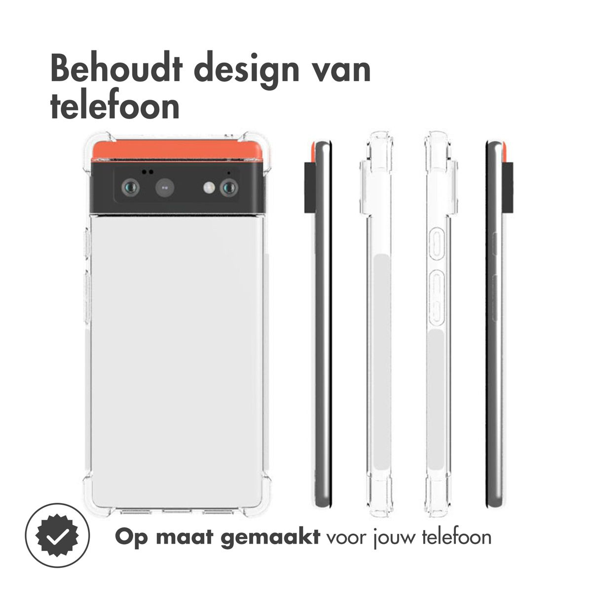 Afbeelding toont een telefoonhoesje. De telefoon zit in een doorzichtig hoesje. Teksten zeggen 'Behoudt het ontwerp van je telefoon' en 'Op maat gemaakt voor je telefoon'.