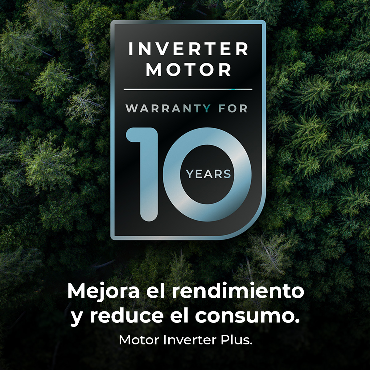 Annuncio con testo: Motore Inverter, Garanzia per 10 anni, e testo spagnolo sulle prestazioni migliorate. Sfondo: alberi.