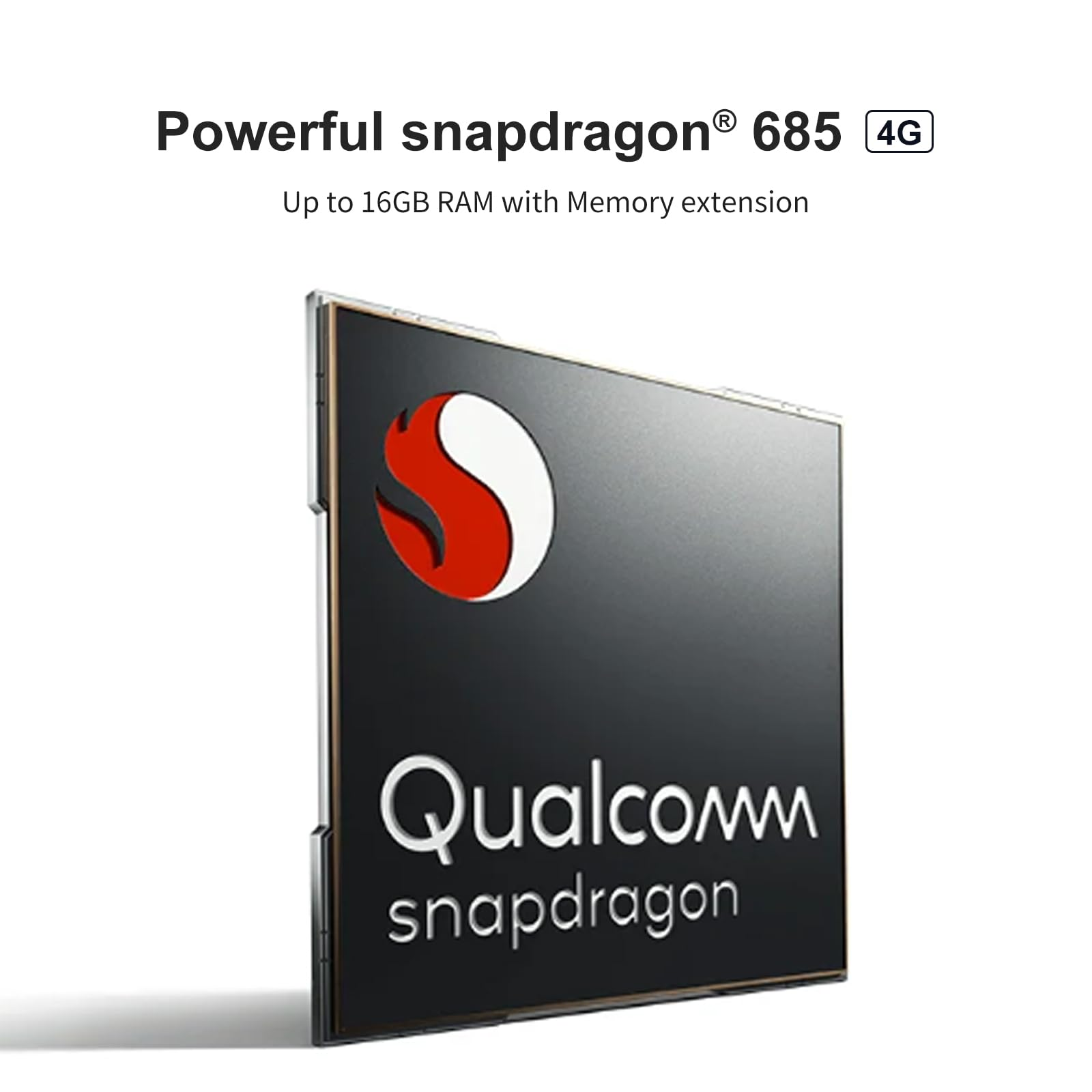 Das Bild zeigt einen Qualcomm Snapdragon-Prozessor. Mit Text: Leistungsstarker Snapdragon 685 4G. Bis zu 16 GB RAM.