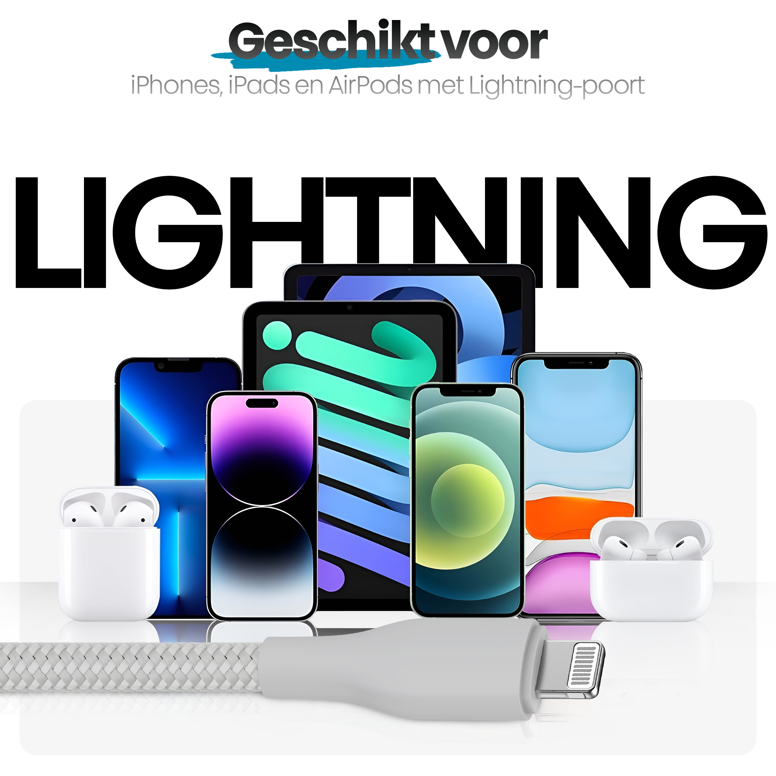 Afbeelding toont telefoons, AirPods en een kabel. Tekst zegt 'LIGHTNING' en 'Geschikt voor iPhones, iPads, en AirPods'.