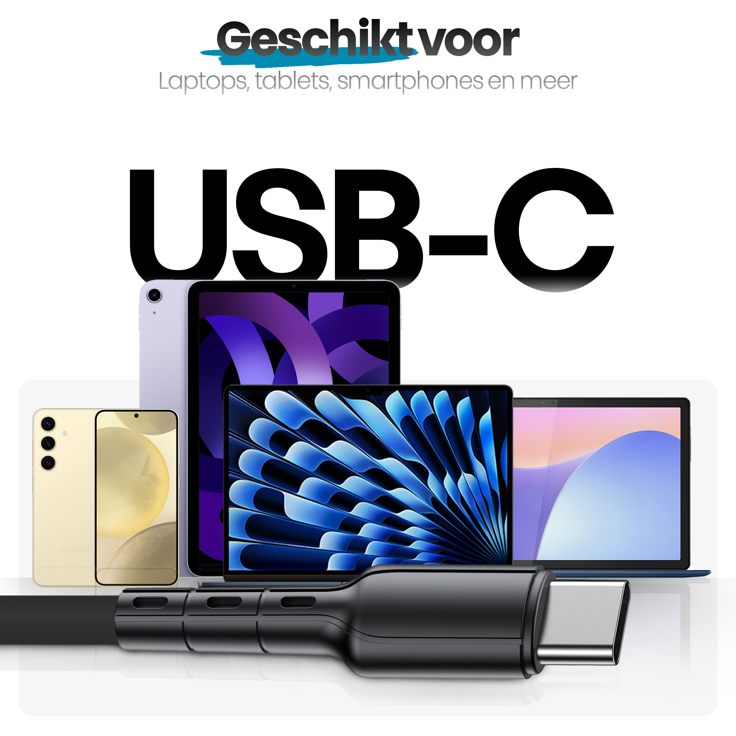 Afbeelding toont USB-C-kabel met tablets, smartphones. Tekst zegt: 'Geschikt voor laptops, tablets, smartphones'.