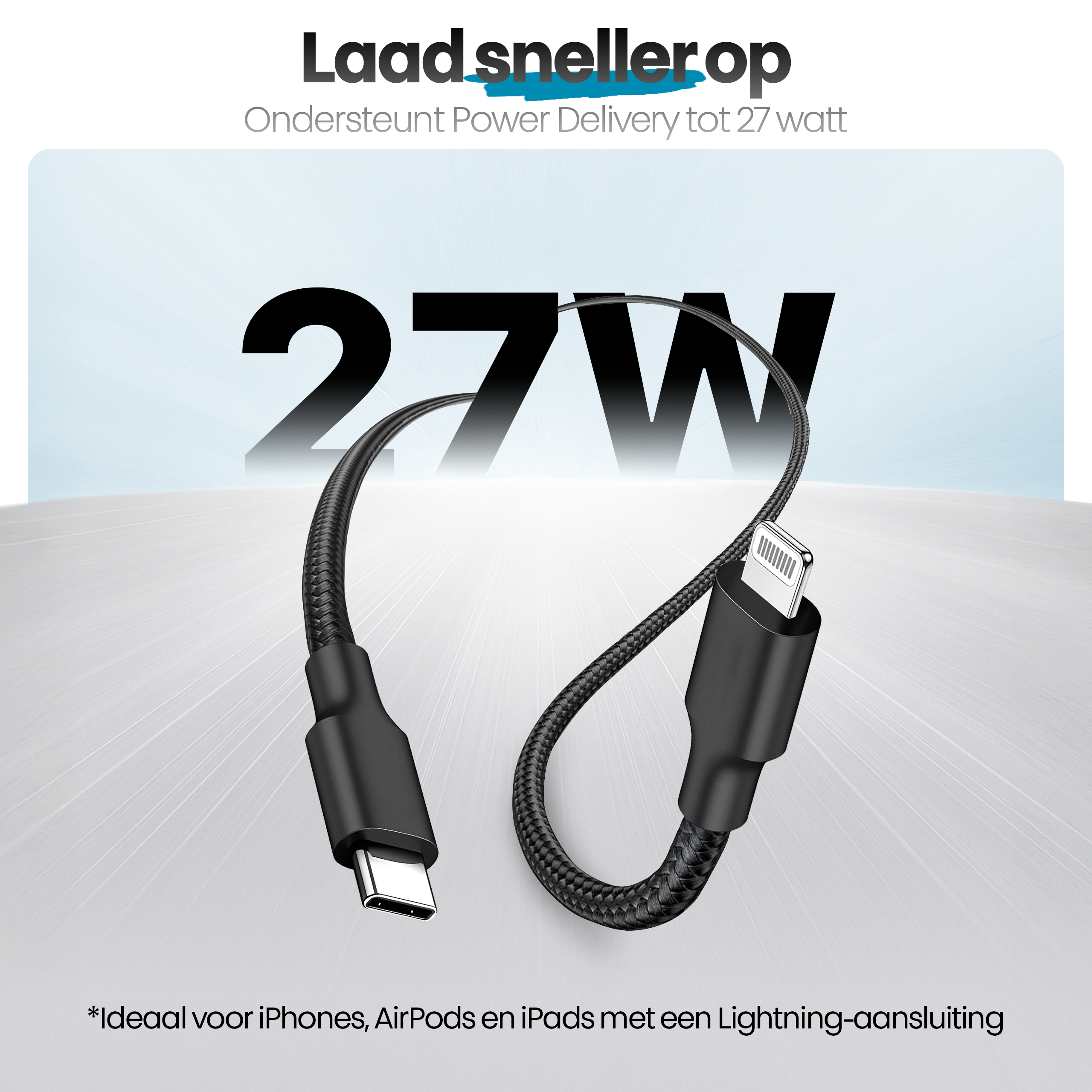 Een zwarte oplaadkabel met USB-C- en Lightning-connector. De tekst luidt 'Laad sneller op 27W'.