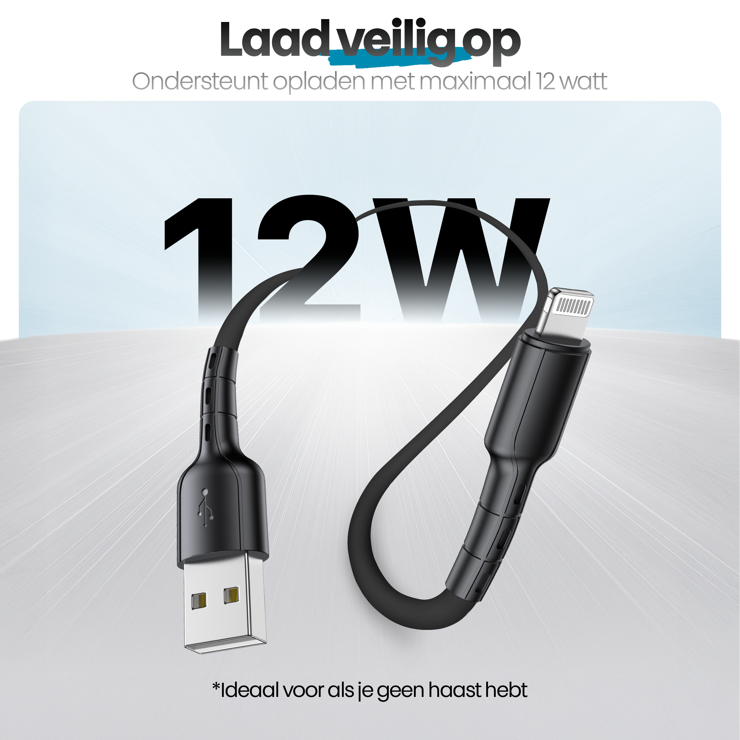 Black USB to Lightning cable. Text says 'Laad veilig op, 12W'. Background is white with radial lines.