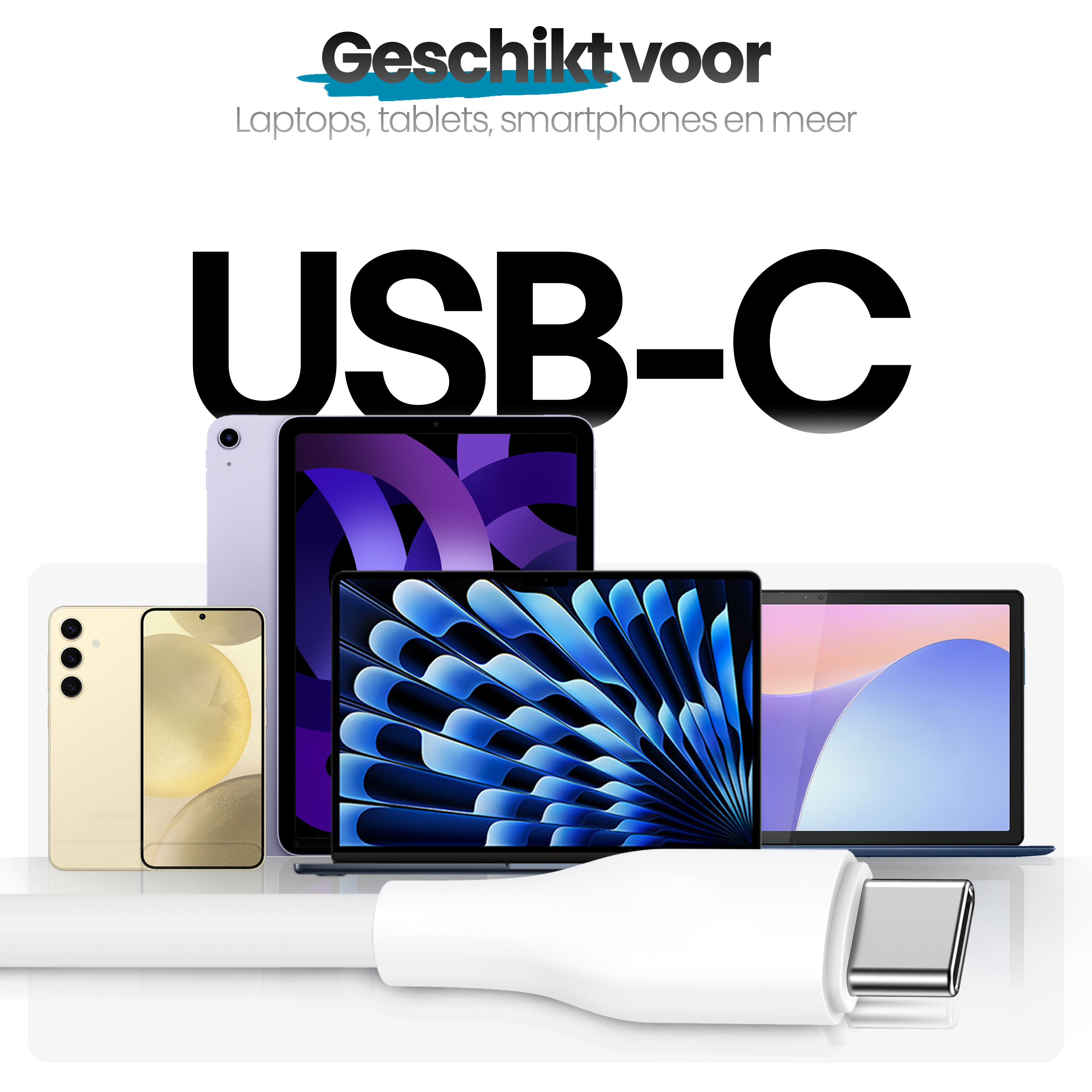 Afbeelding toont USB-C-kabel met apparaten zoals tablets en smartphones. Tekst zegt: 'Geschikt voor laptops, tablets, smartphones'.