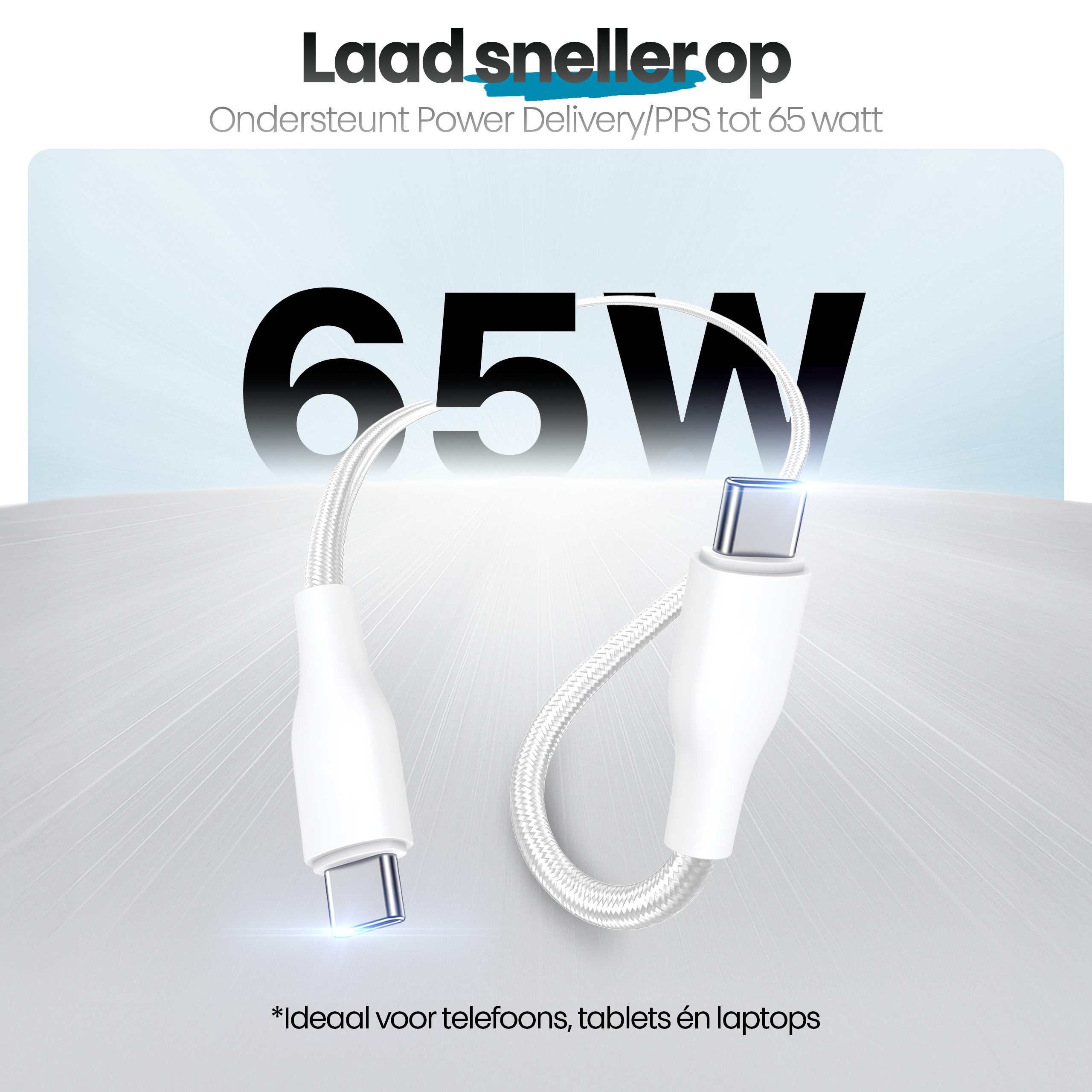 Afbeelding toont een witte oplaadkabel en tekst '65W'. Tekst ook: 'Ideaal voor telefoons, tablets en laptops'.