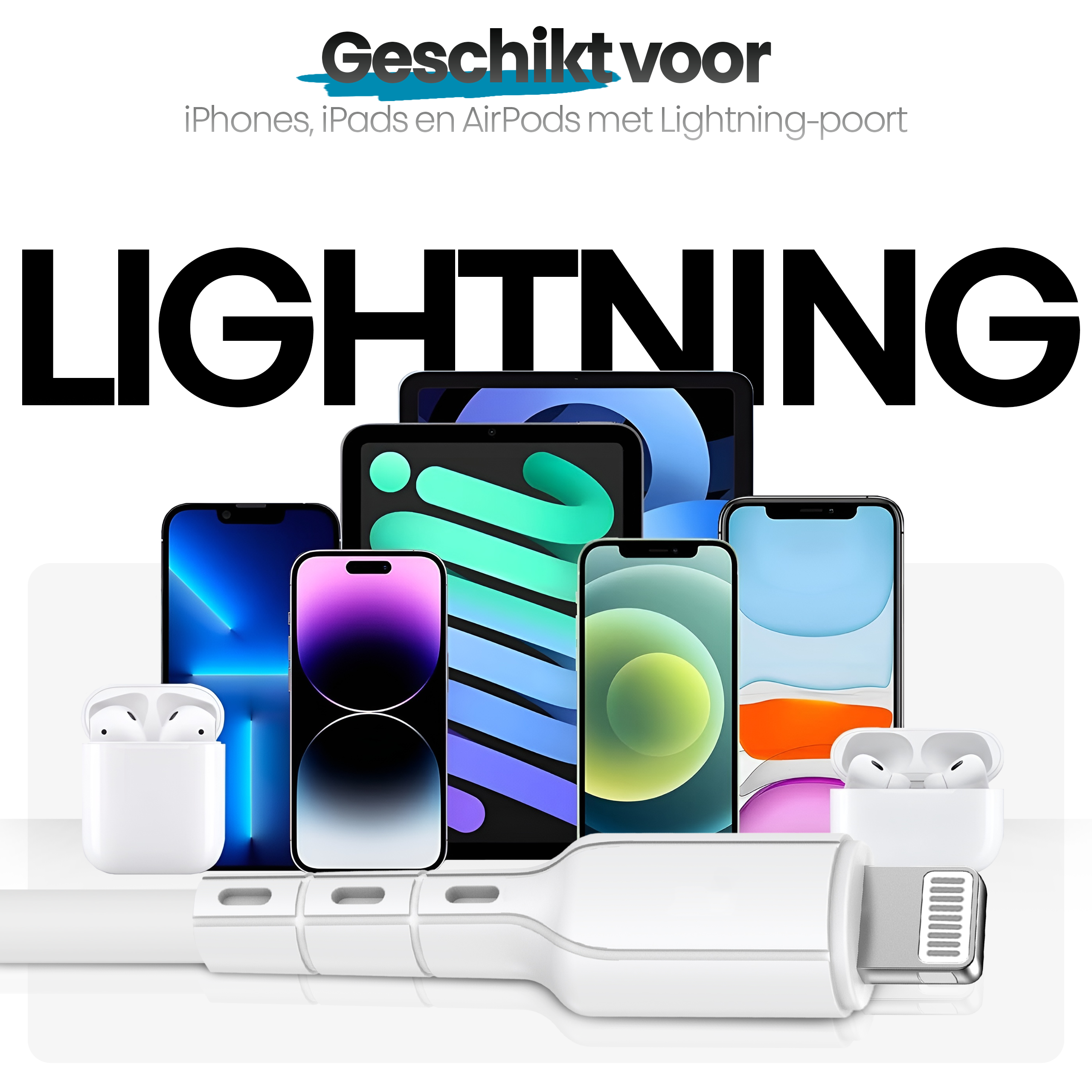 Afbeelding toont iPhones, iPads en AirPods met een Lightning-kabel. Grote tekst zegt LIGHTNING.