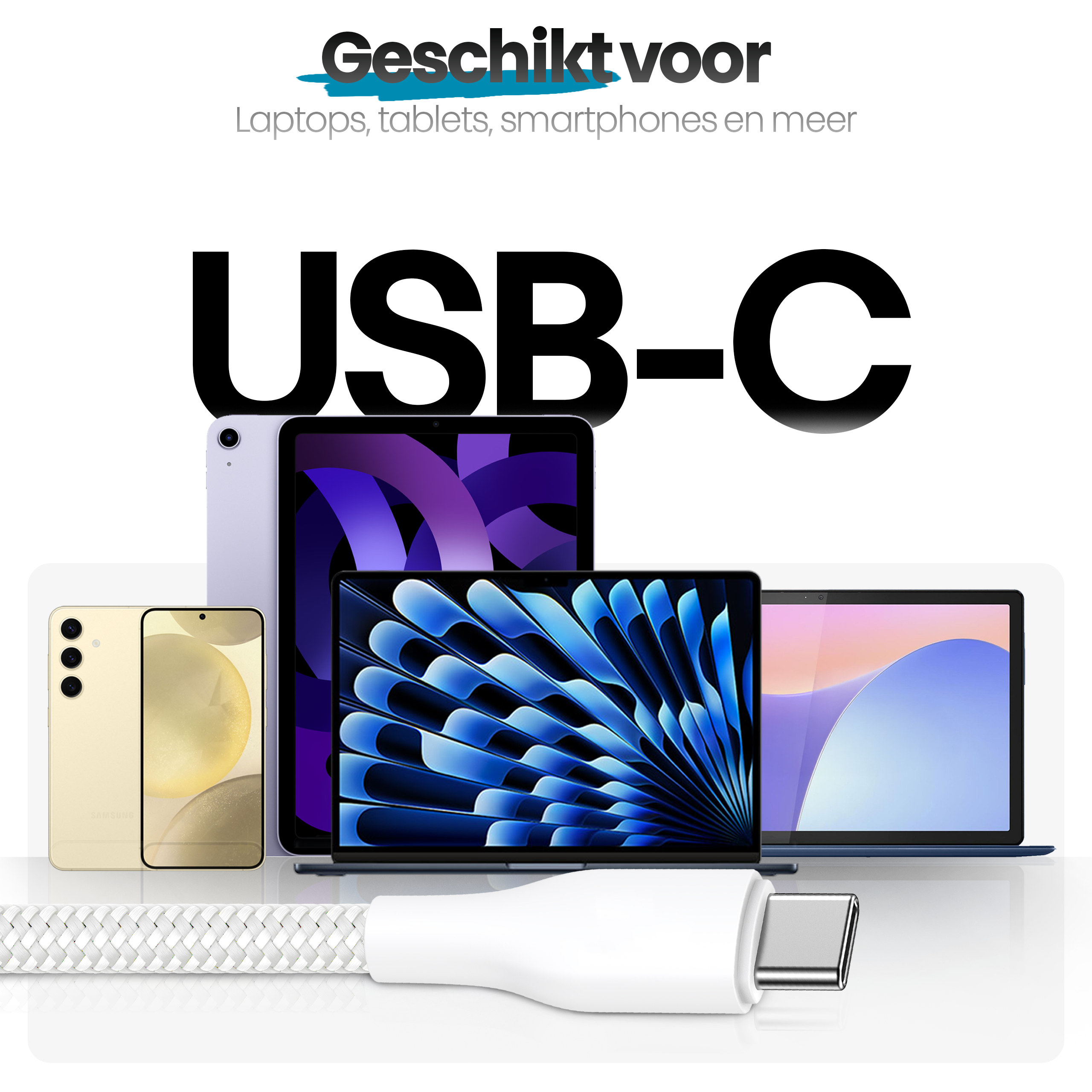 Afbeelding toont een USB-C-kabel met apparaten zoals telefoons, tablets en laptops. Tekst zegt 'Geschikt voor laptops, tablets, smartphones en meer'.