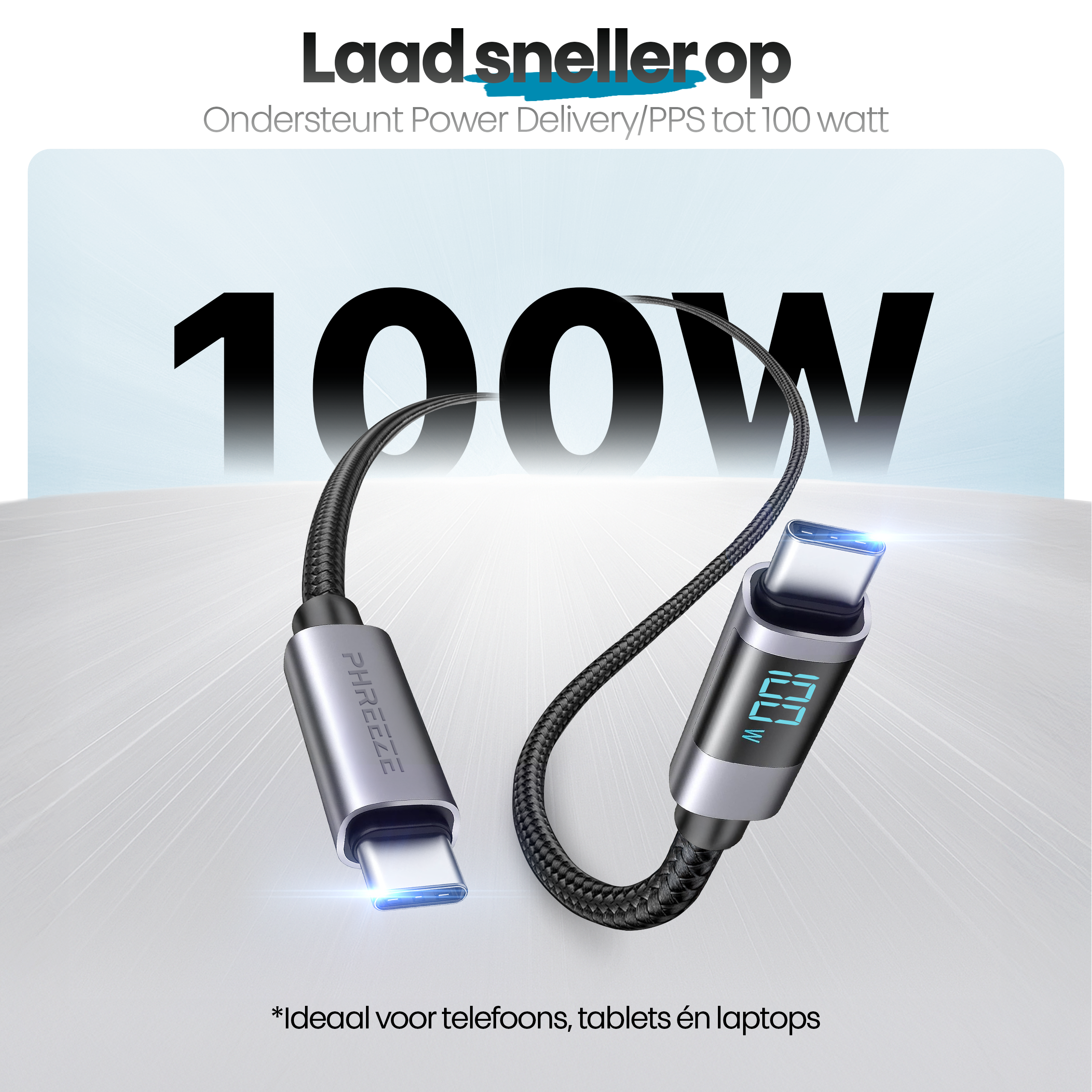 Afbeelding toont een USB-C oplaadkabel. Tekst: 'Laad sneller op'. Kabel heeft een display met '100 W'. Ideaal voor telefoons, tablets en laptops.