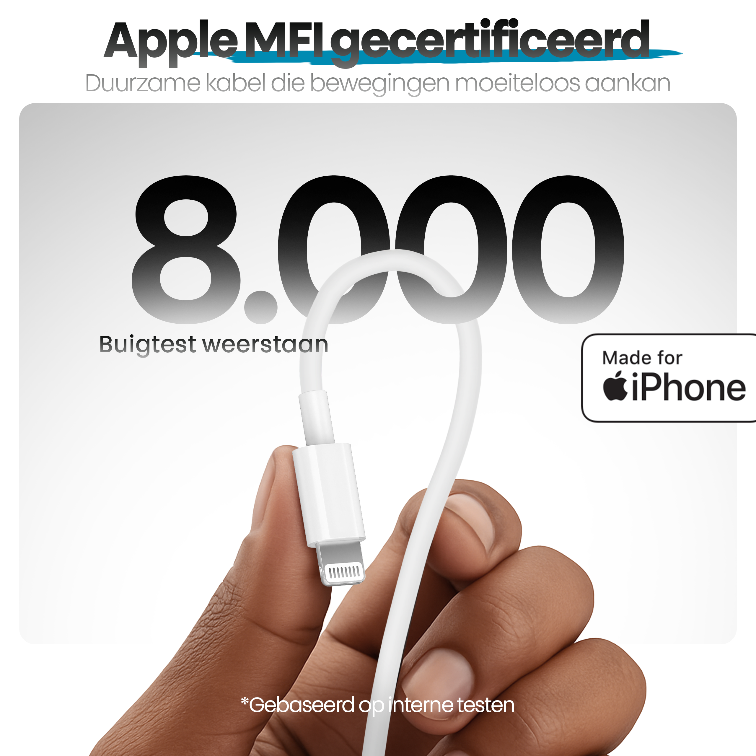 Hand houdt witte kabel met iPhone-connector vast. Tekst: Apple MFi gecertificeerd, 8.000 buigtesten en Made for iPhone.
