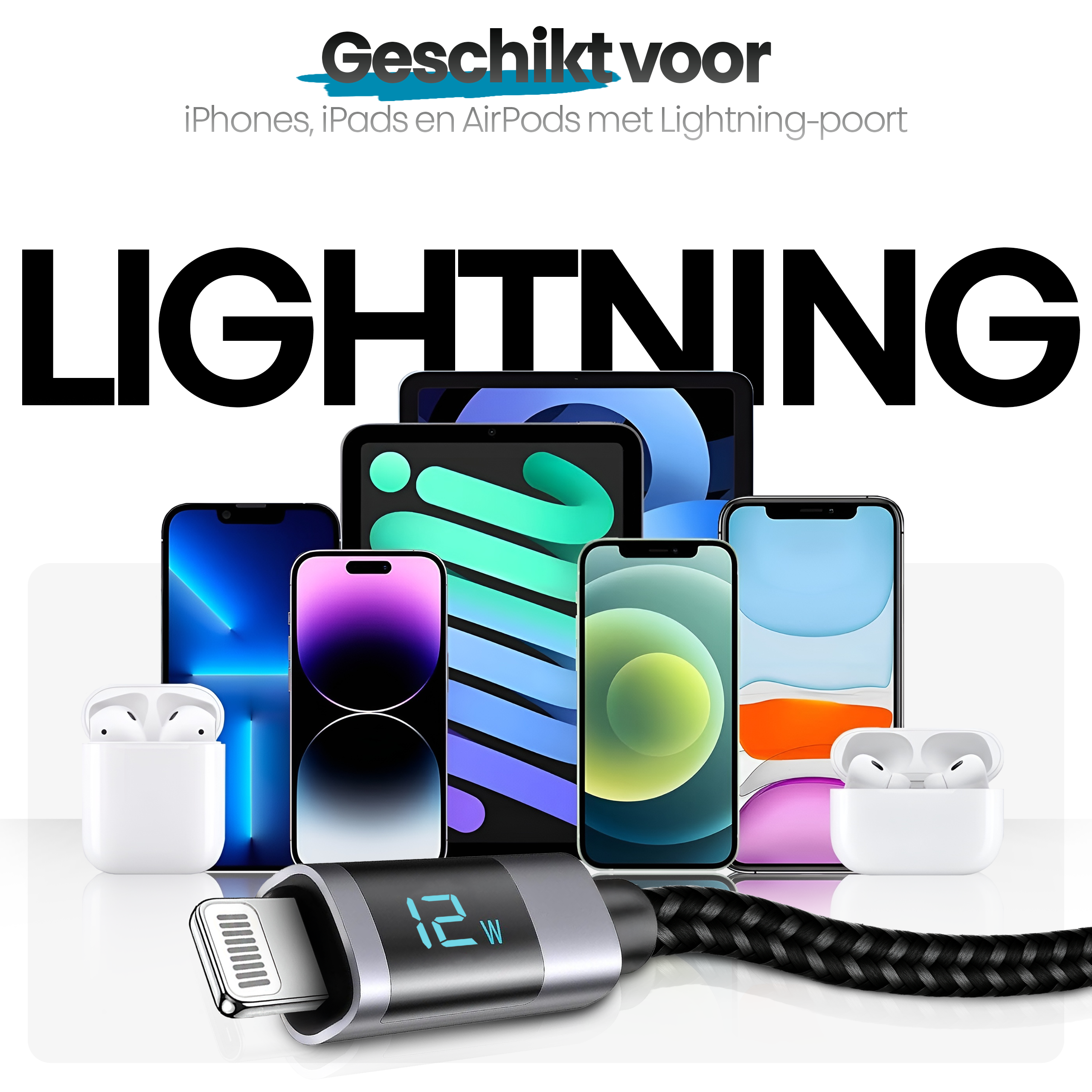 Image shows iPhones, iPads, and AirPods with a Lightning cable. Cable displays '12W'. White background.