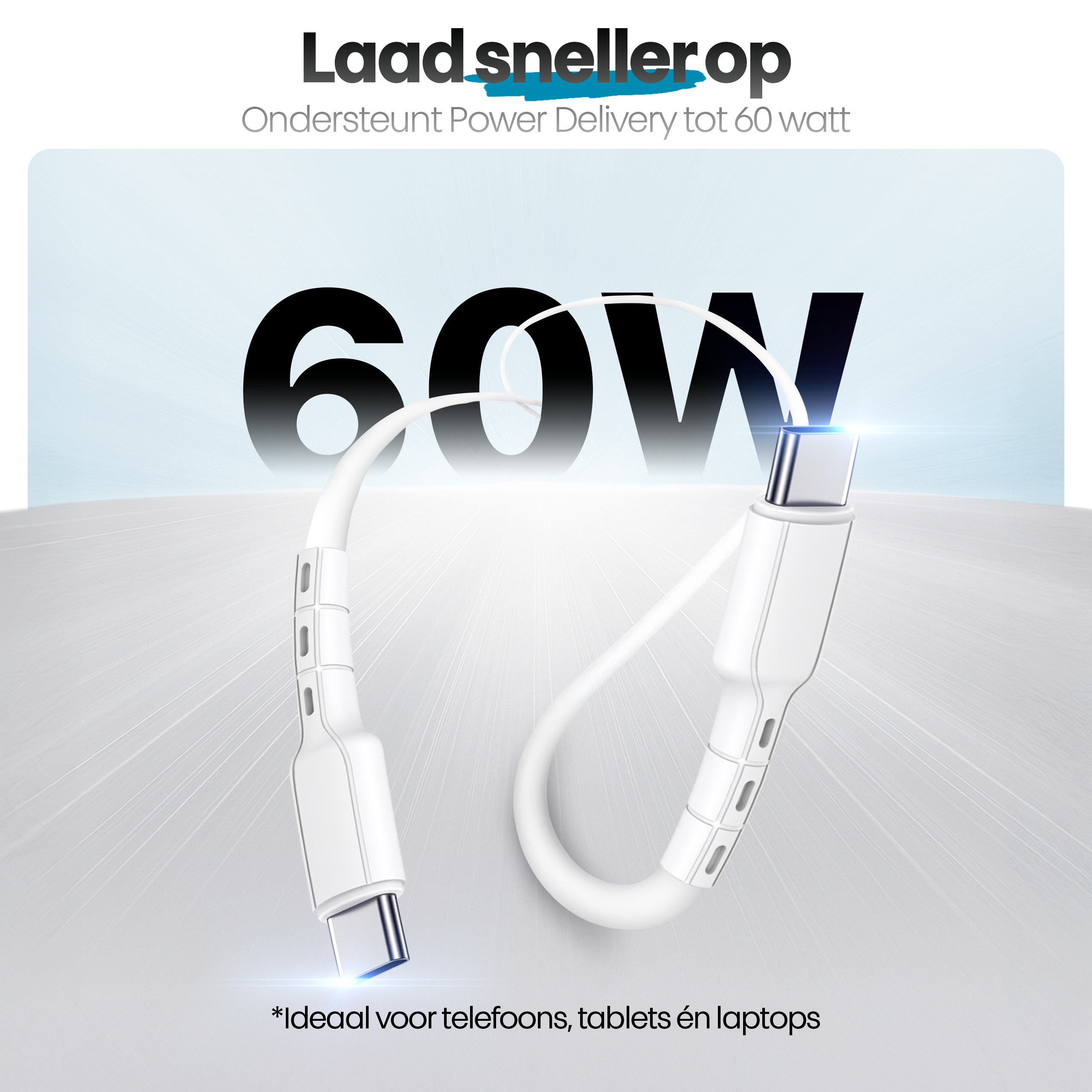 Afbeelding toont witte oplaadkabel met 60W label. Tekst zegt: 'Ideaal voor telefoons, tablets en laptops'.