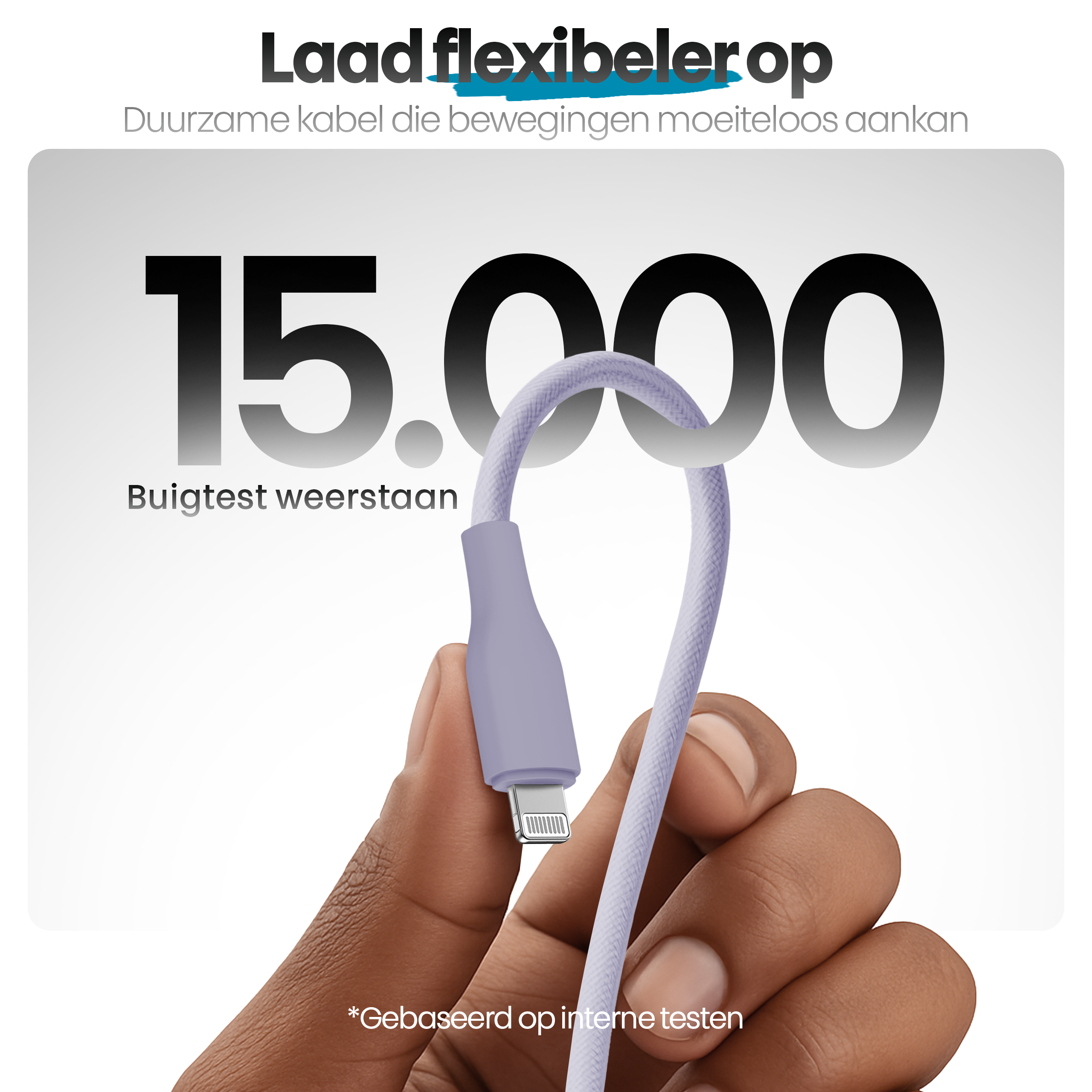 Een hand houdt een paarse oplaadkabel vast. De tekst luidt '15.000 Buigtest weerstaan' en 'Laad flexibeler op'.