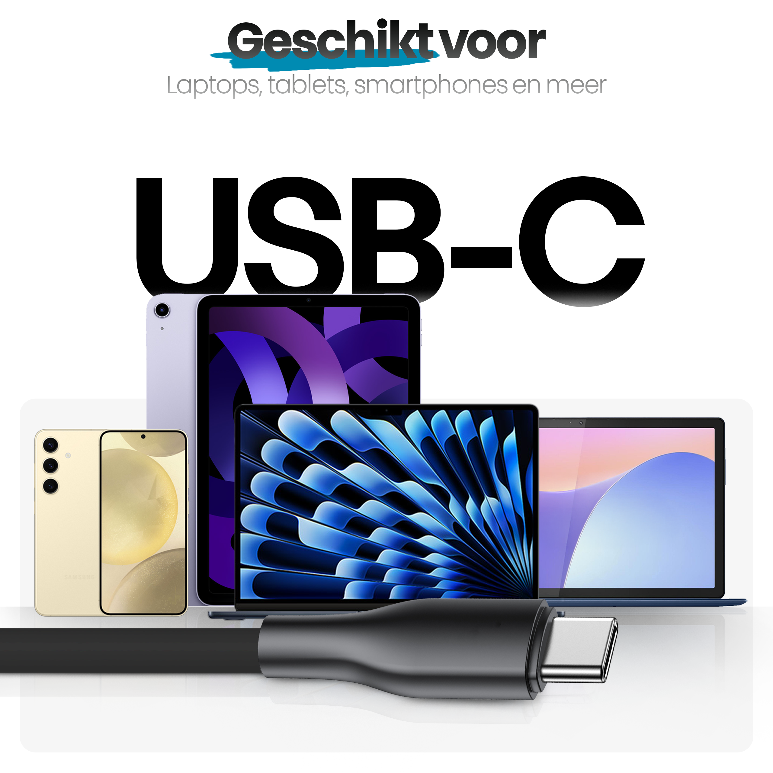 Afbeelding toont USB-C-kabel met tablets en telefoons. Tekst zegt 'Geschikt voor laptops, tablets, smartphones'.