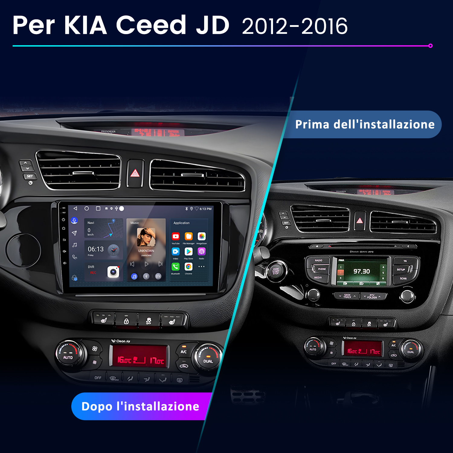 Confronto del cruscotto dell'auto prima e dopo l'installazione. Mostra uno schermo e dei pulsanti. Il testo dice Kia Ceed JD 2012-2016.